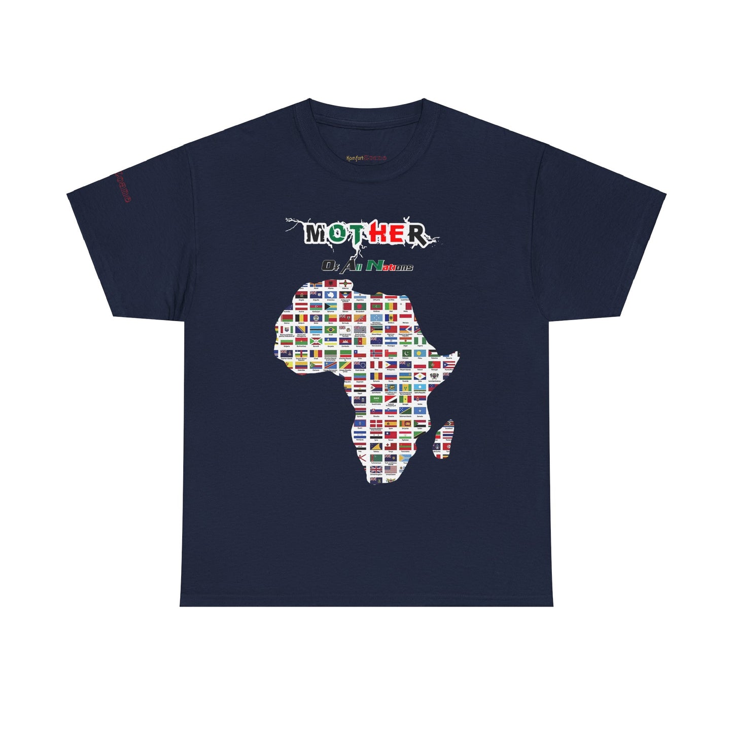 Men's or Women's Mother Of All Nations T-Shirt