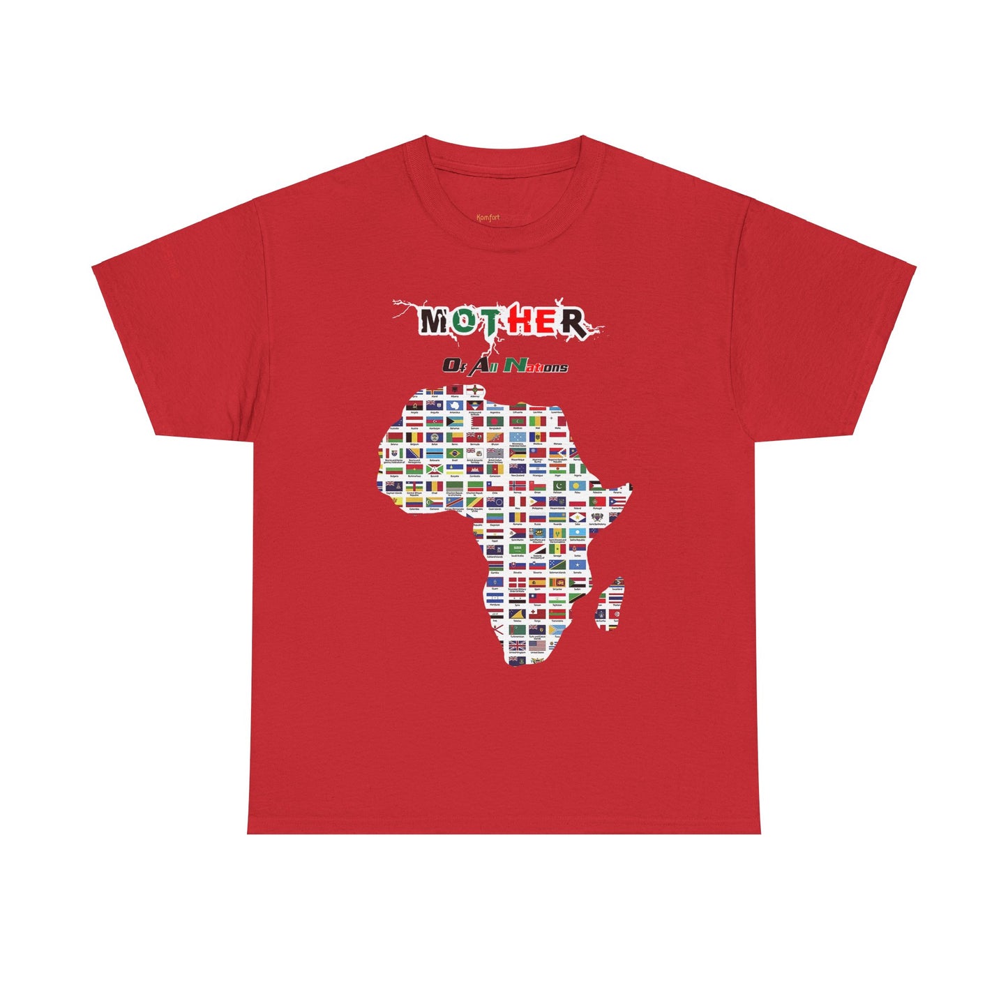 Men's or Women's Mother Of All Nations T-Shirt