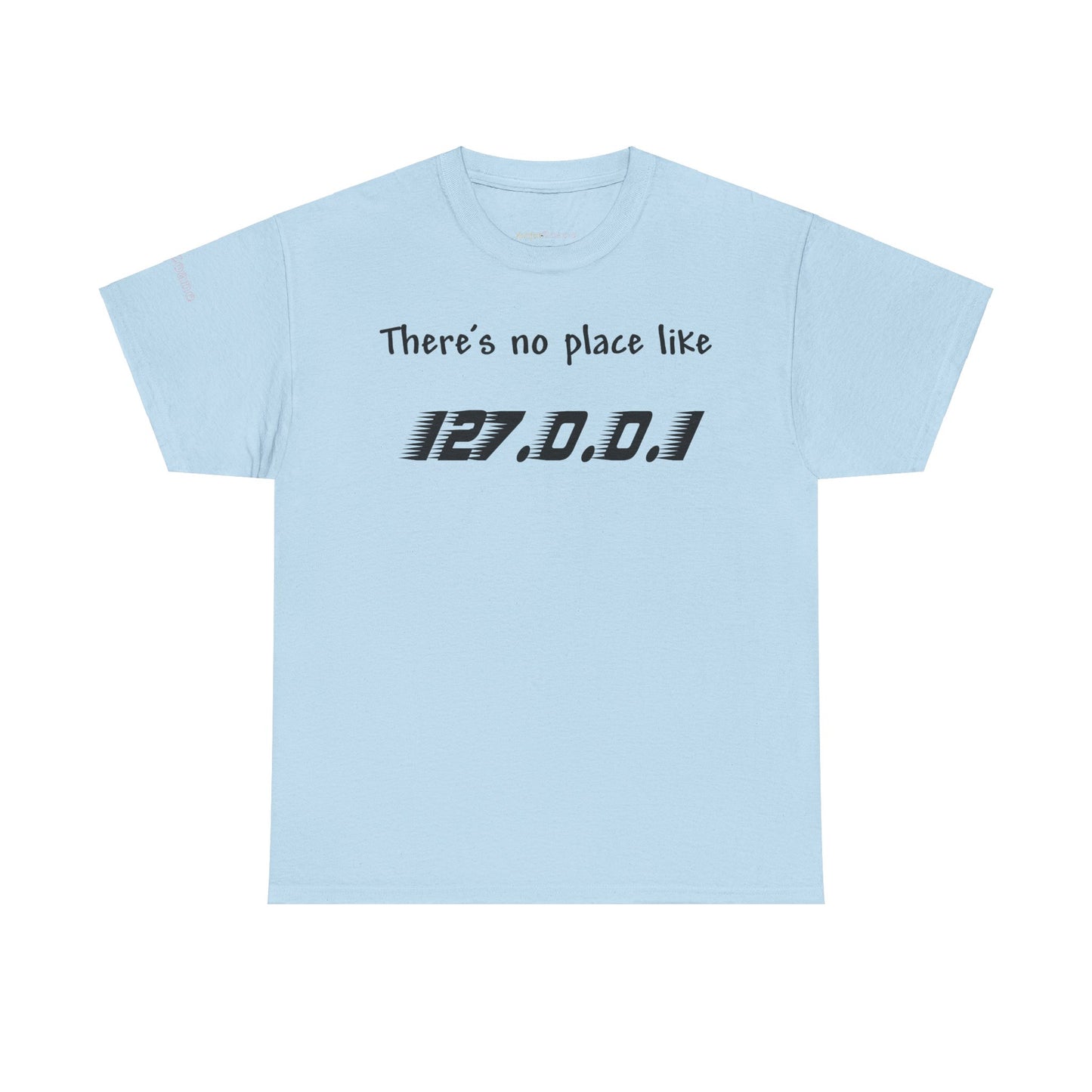 Men's or Women's There's no place like Home T-Shirt (Light)