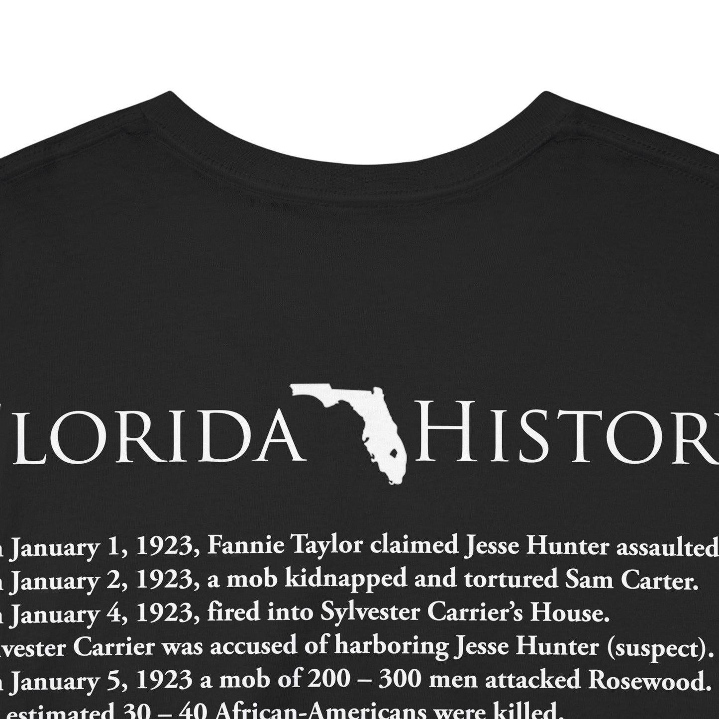 Men's or Women's Florida History - Rosewood Massacre T-Shirt