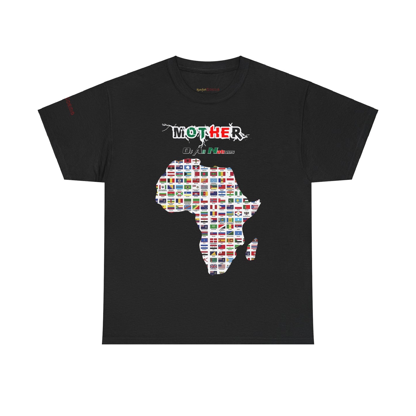 Men's or Women's Mother Of All Nations T-Shirt