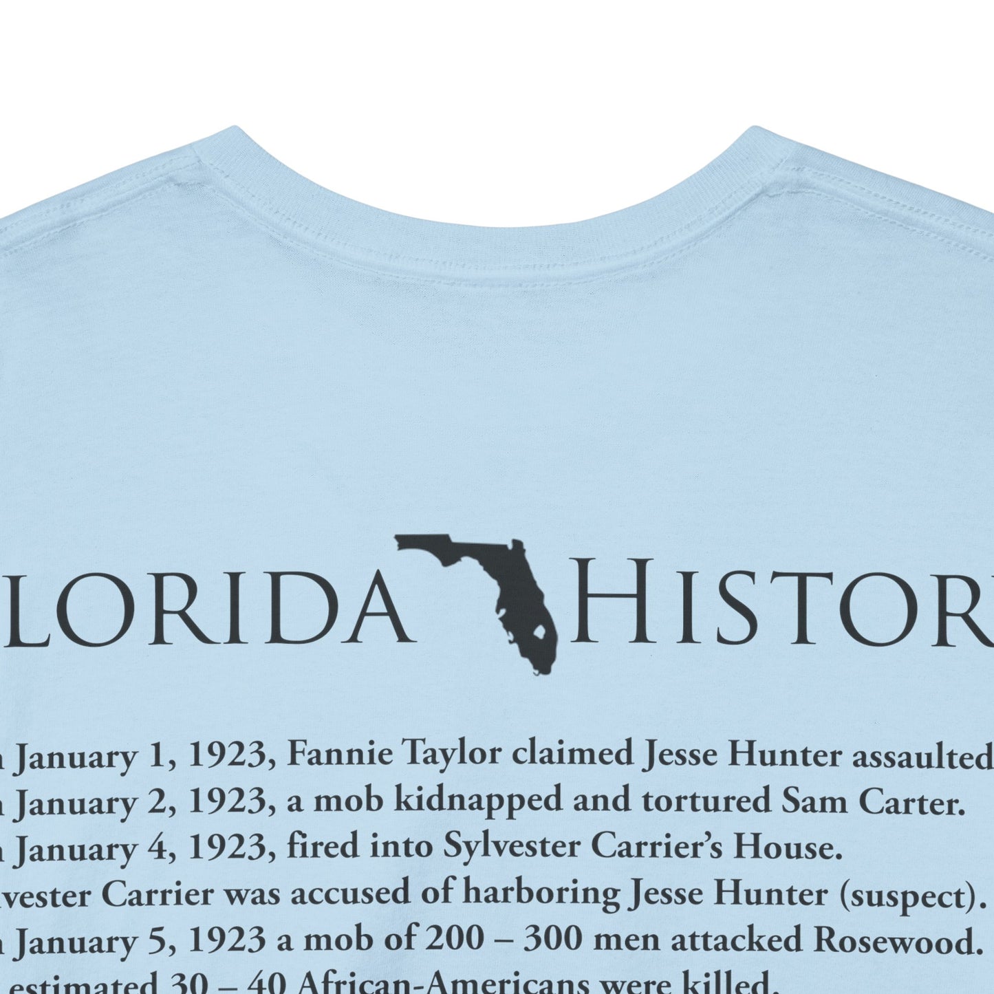 Men's or Women's Florida History - Rosewood Massacre T-Shirt