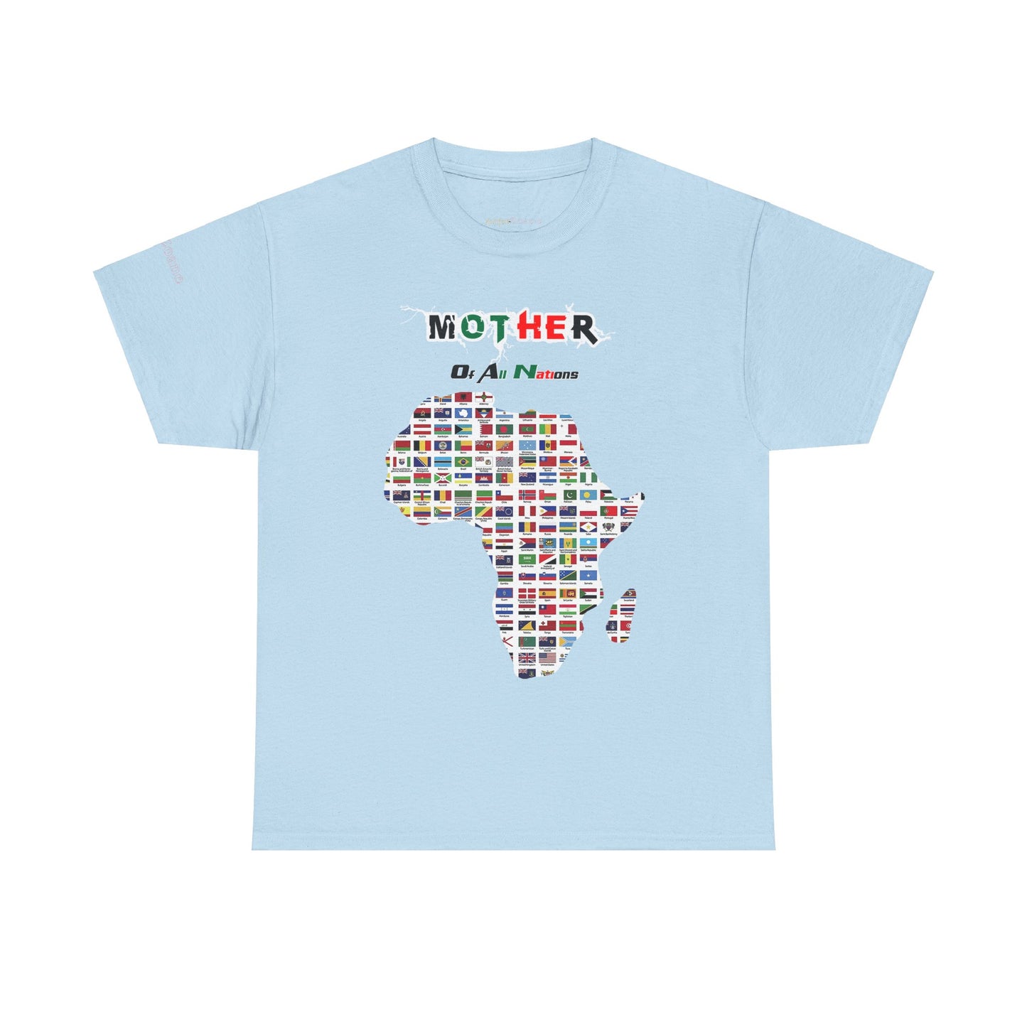Men's or Women's Mother Of All Nations T-Shirt