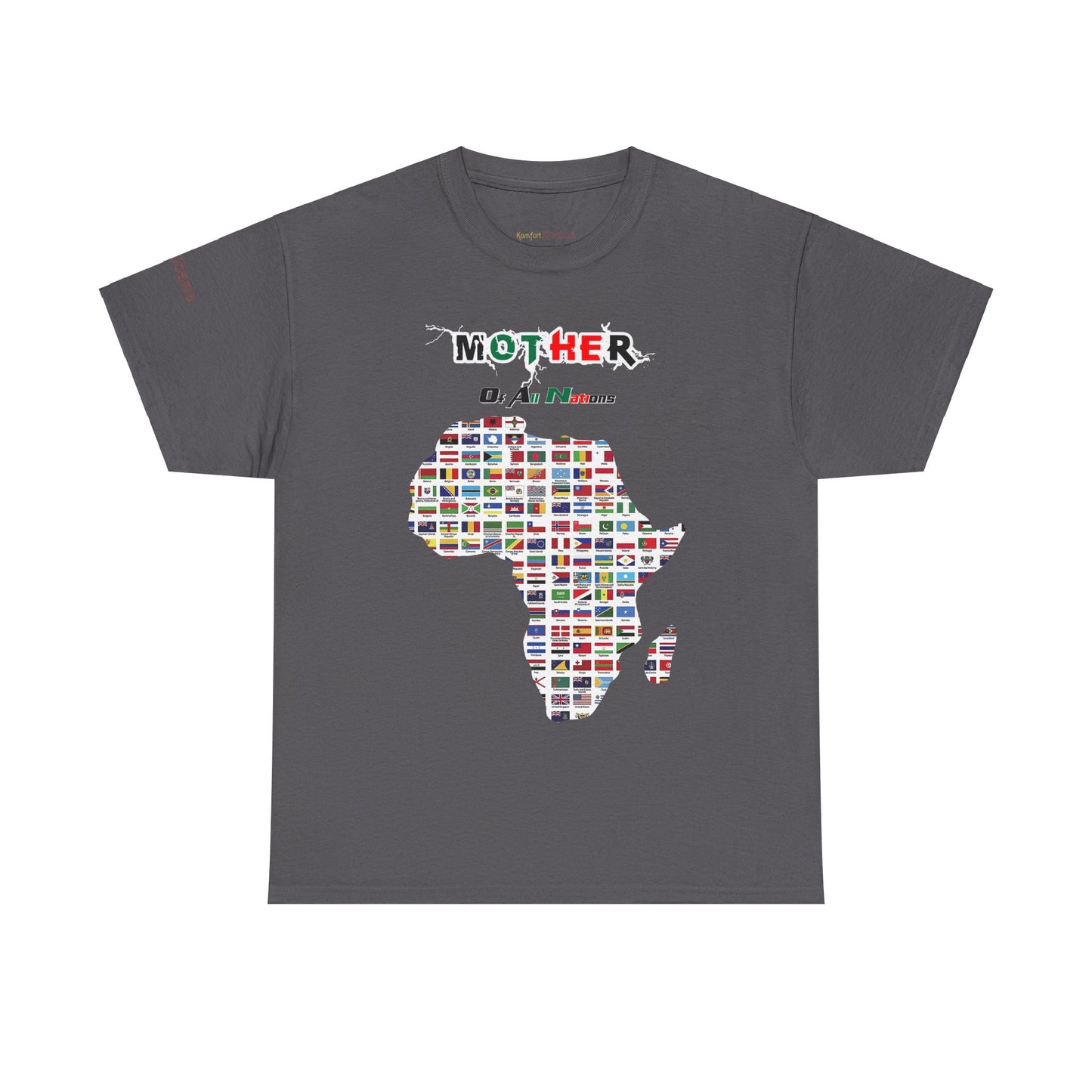 Men's or Women's Mother Of All Nations T-Shirt