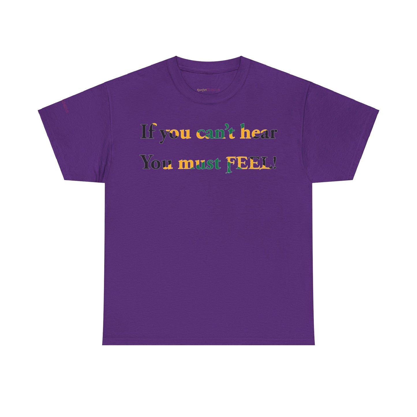 Men's or Women's If you can't hear T-Shirt