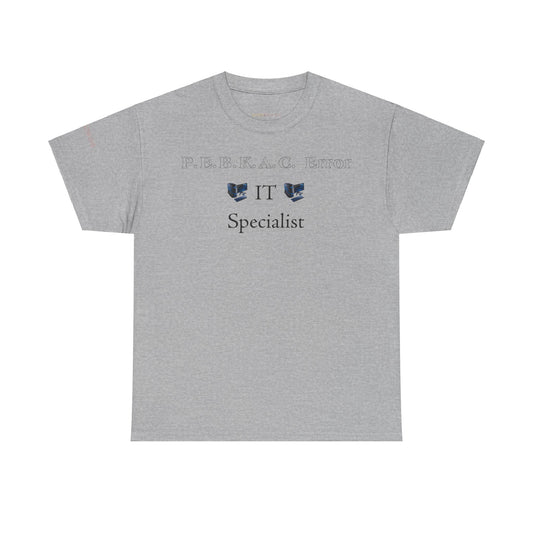 Men's or Women's PEBKAC Error T-Shirt-2 (Tech Lovers Light)