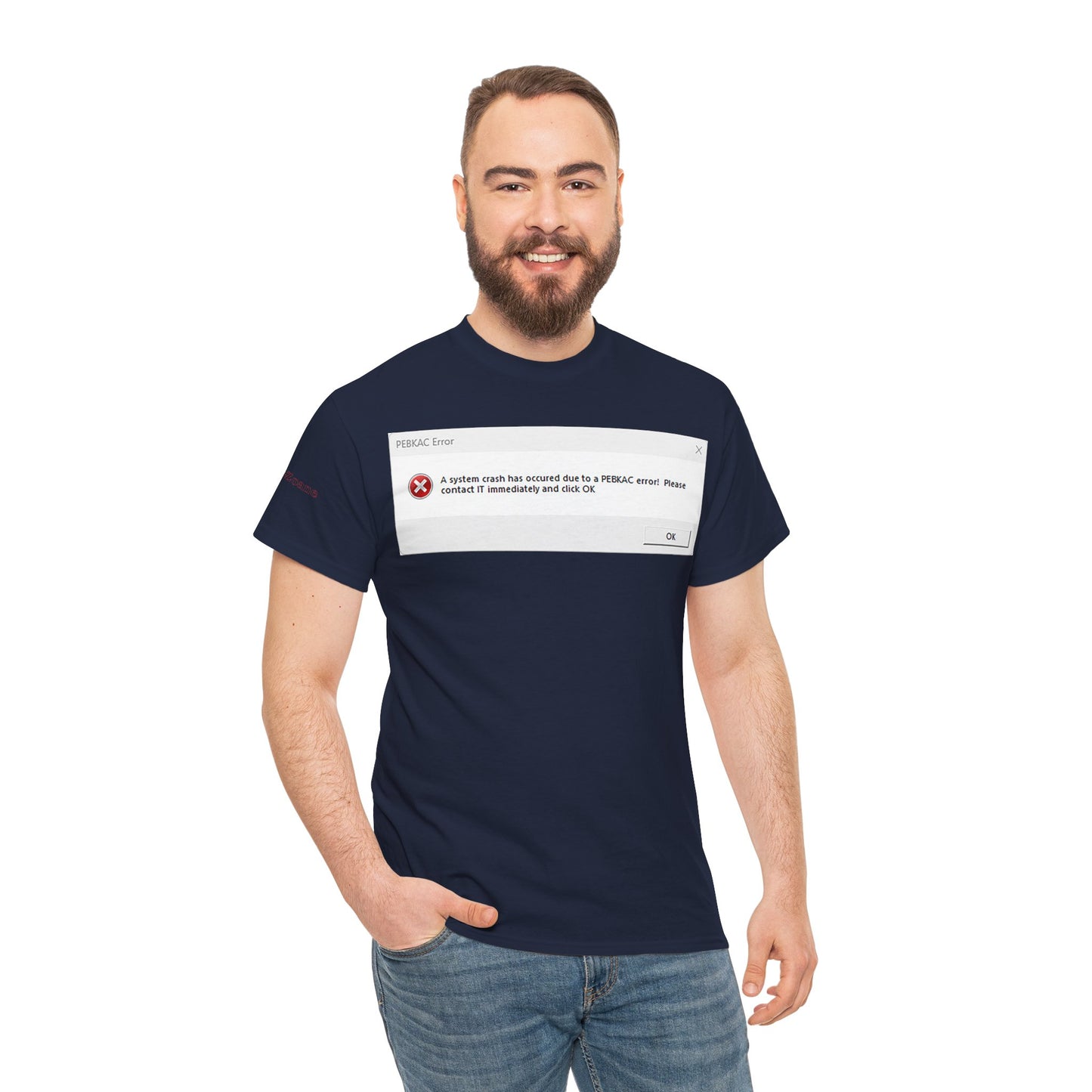 Men's or Women's PEBKAC Error T-Shirt-1 (Tech Lovers)