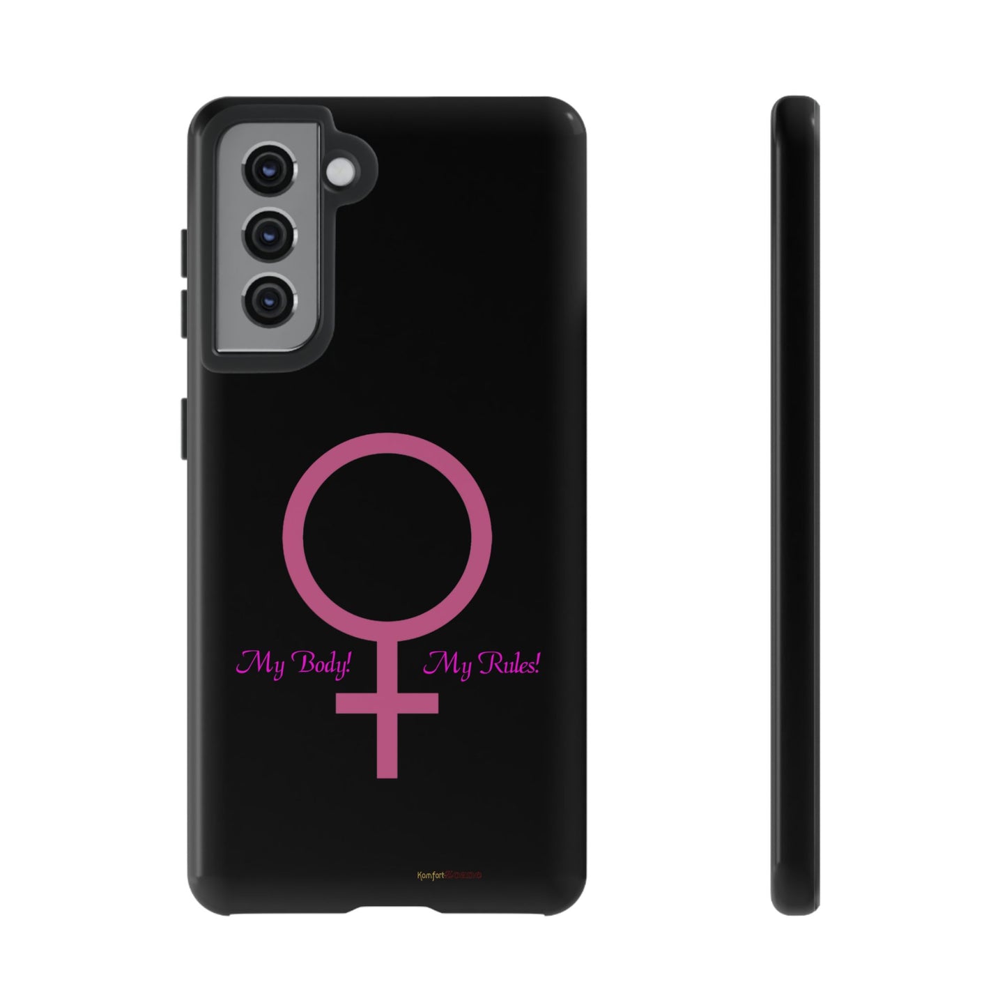 My Body My Rules Phone Cases (Samsung Galaxy Phones)