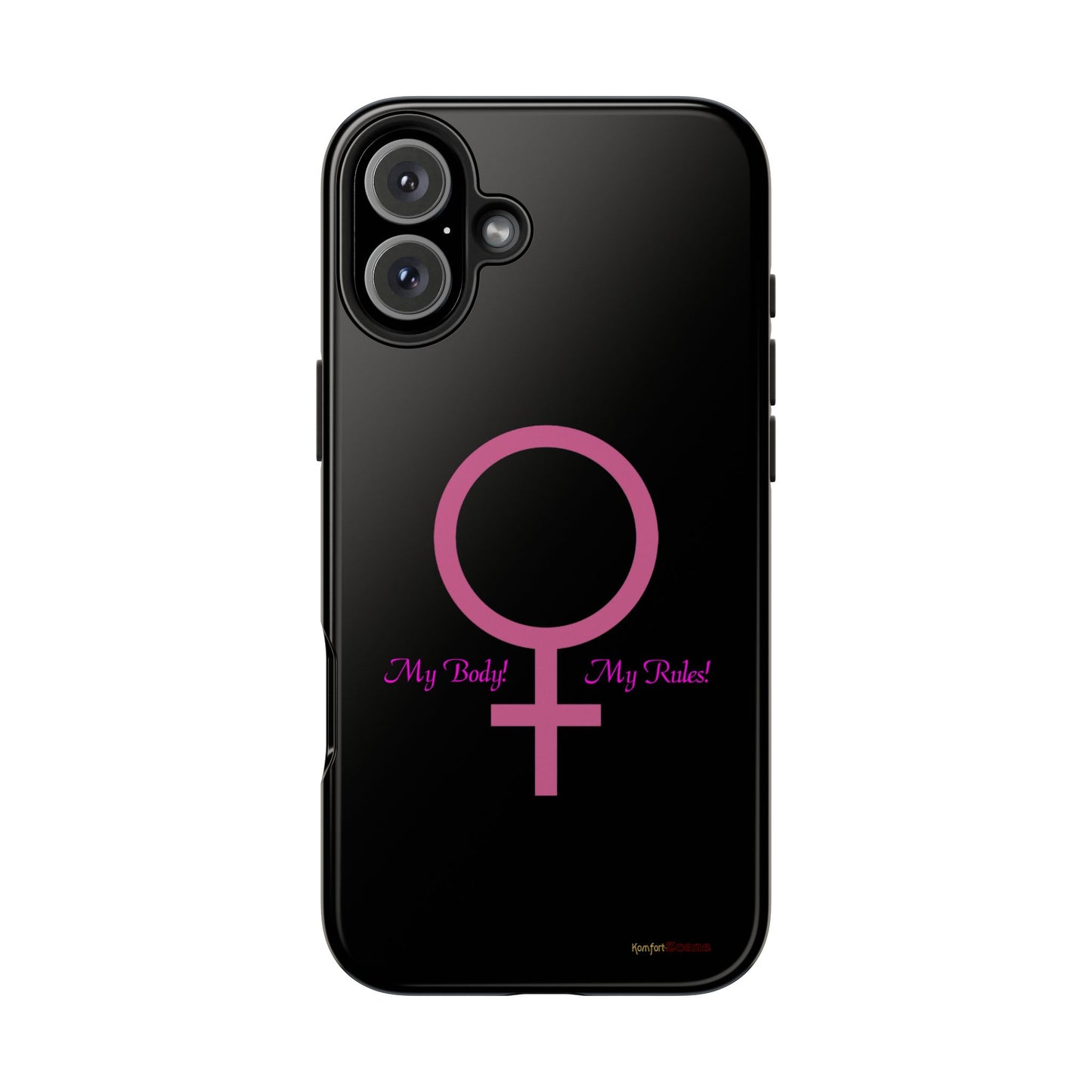 My Body My Rules Phone Cases (iPhone 12 - 16)