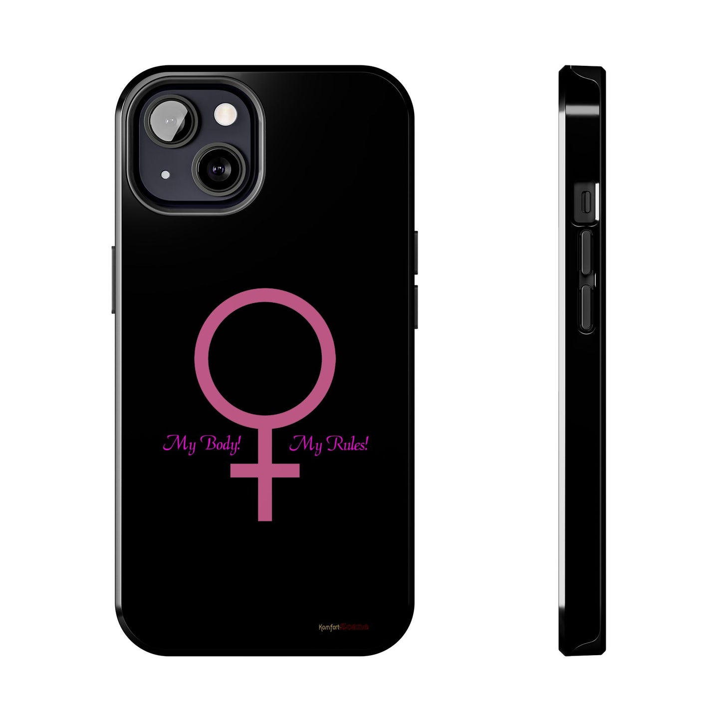 My Body My Rules Phone Cases (iPhone 12 - 16)