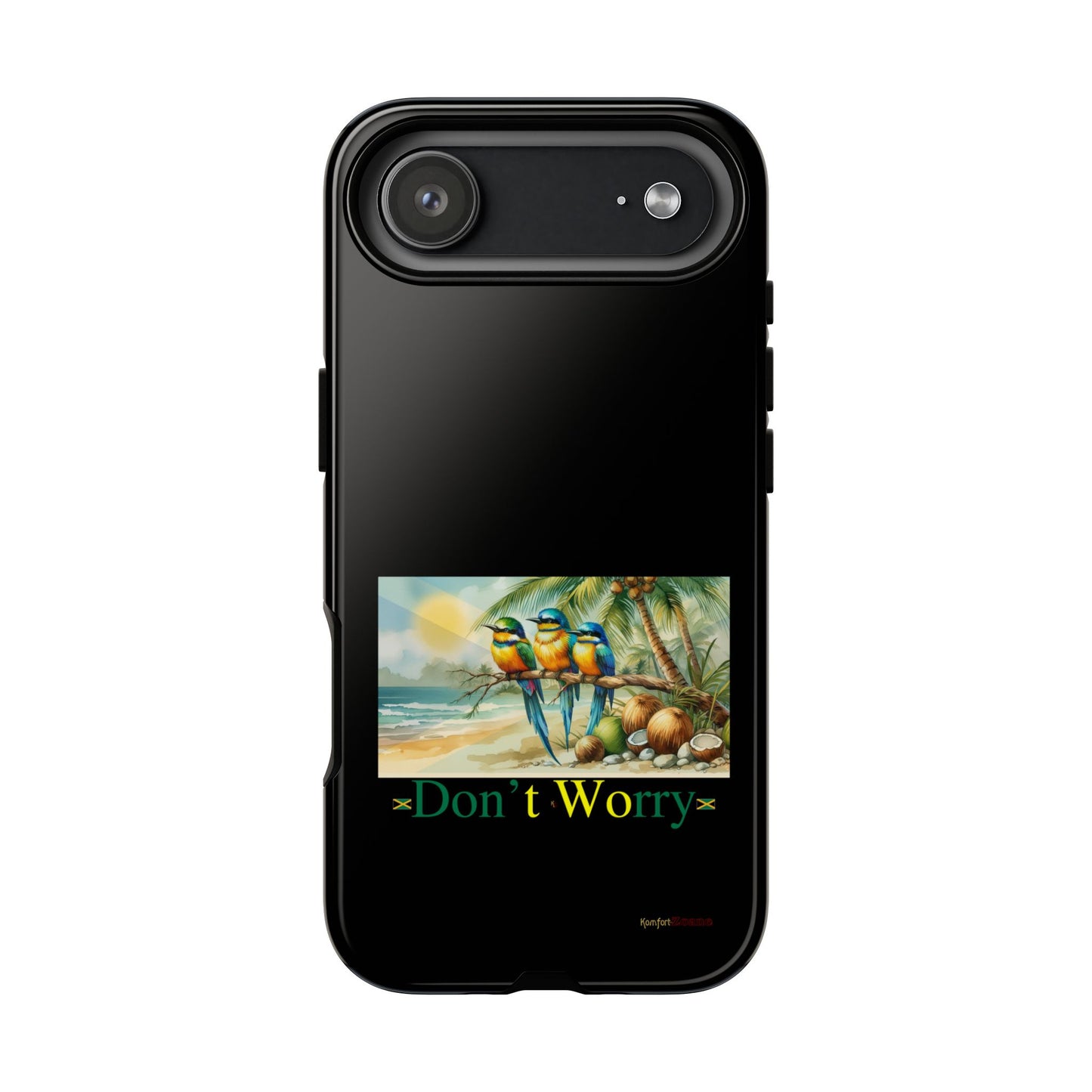 Jamaican Tough Phone Cases - Don't Worry