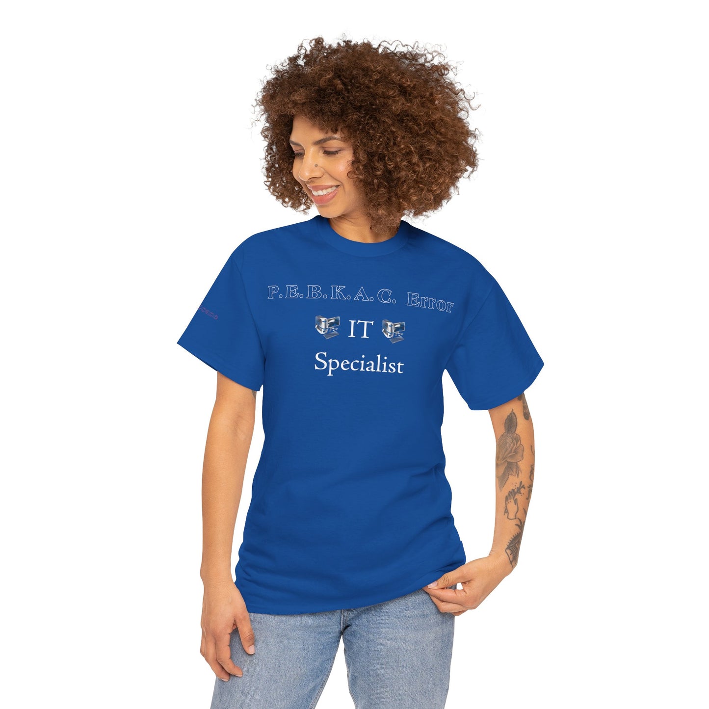 Men's or Women's PEBKAC Error T-Shirt-2 (Tech Lovers Dark)