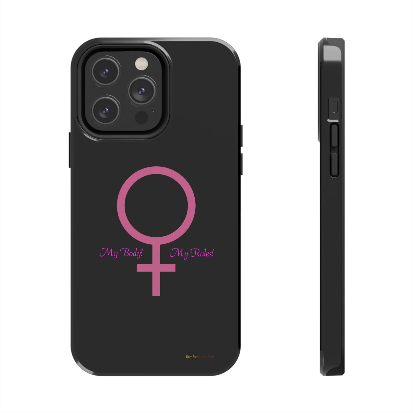 My Body My Rules Phone Cases (iPhone 12 - 16)