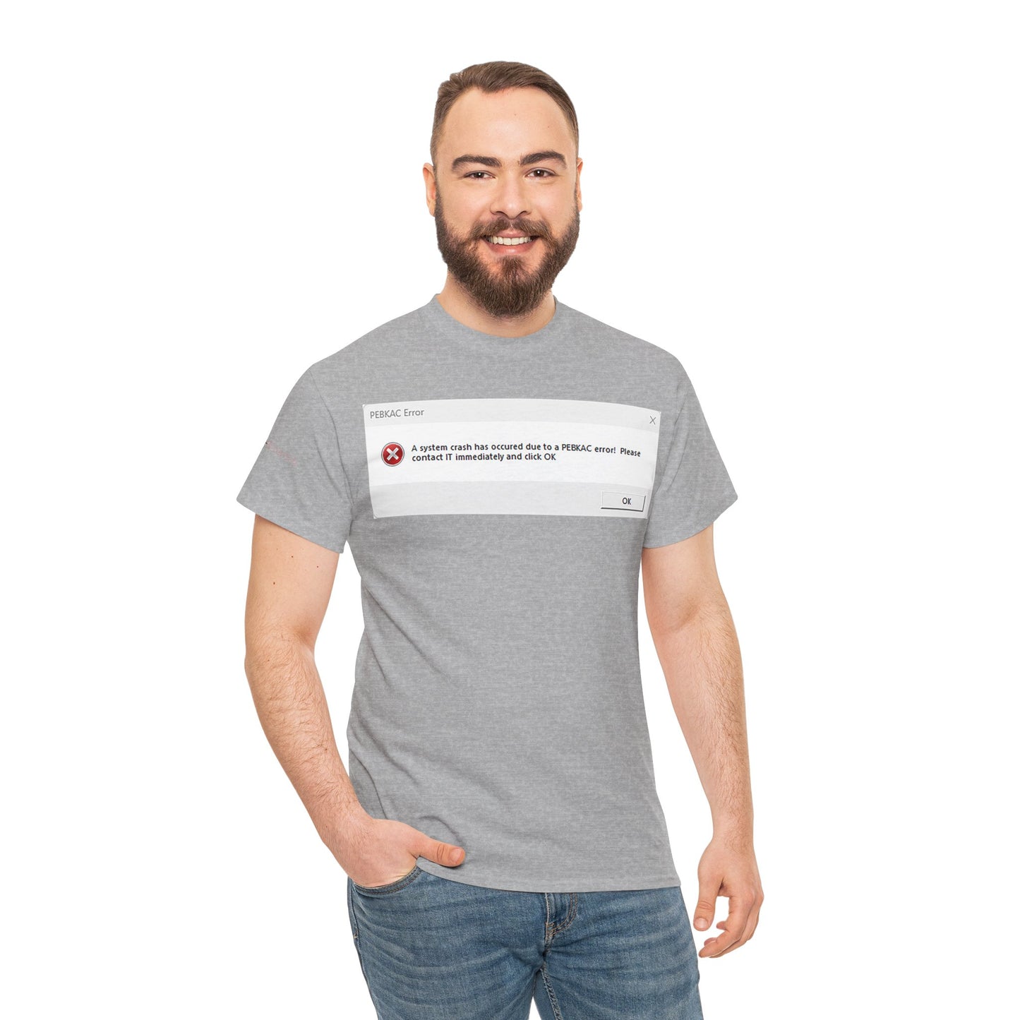 Men's or Women's PEBKAC Error T-Shirt-1 (Tech Lovers)