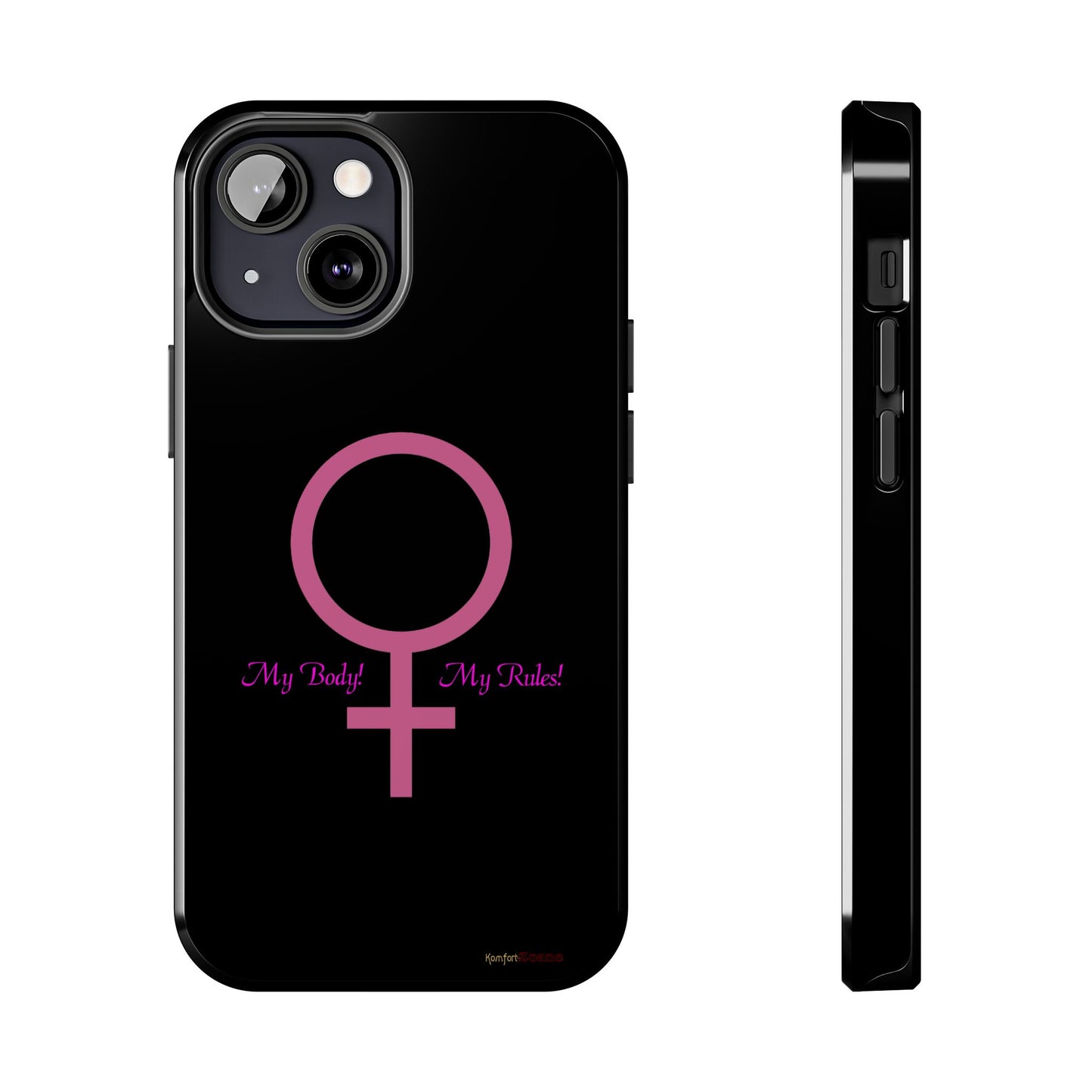 My Body My Rules Phone Cases (iPhone 12 - 16)