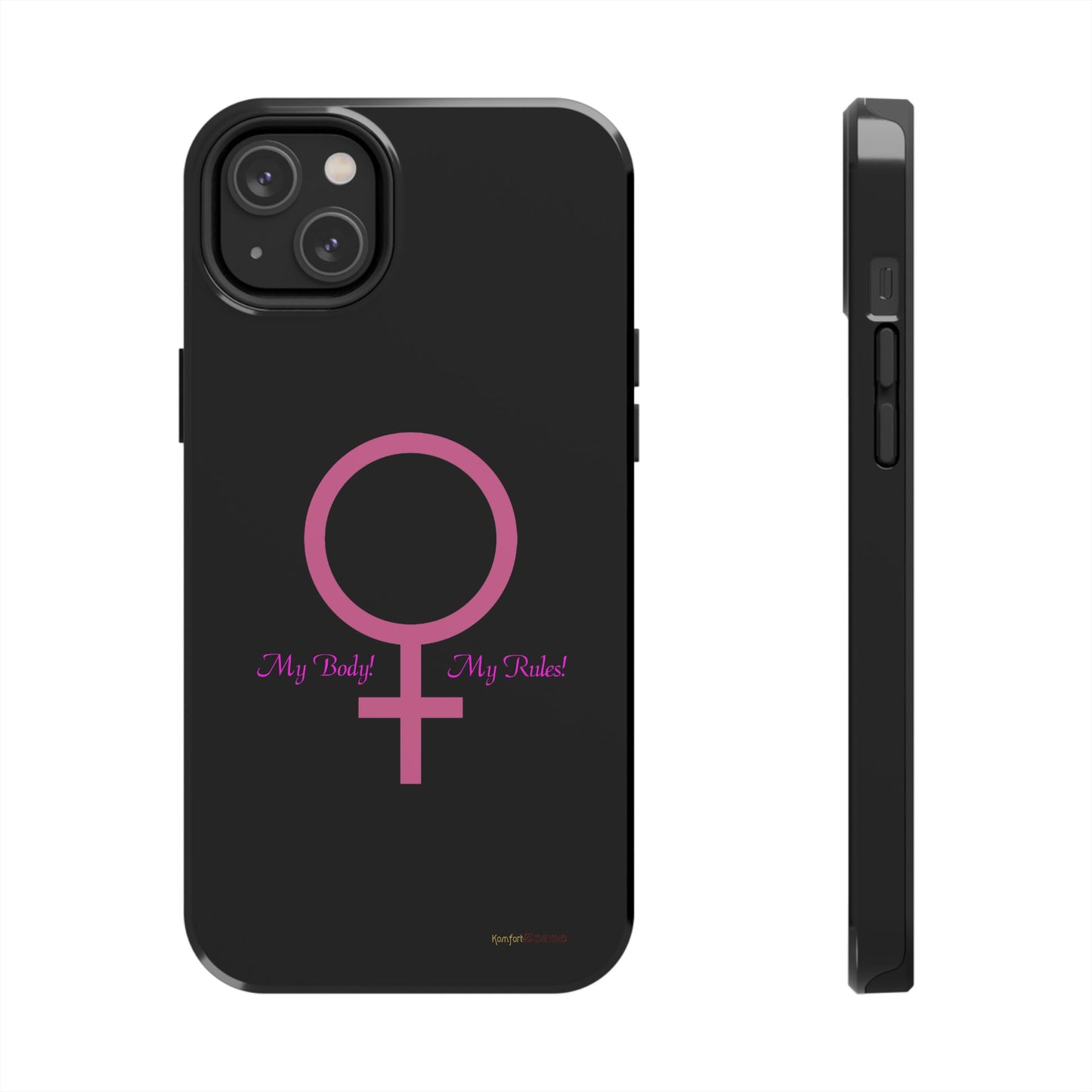 My Body My Rules Phone Cases (iPhone 12 - 16)