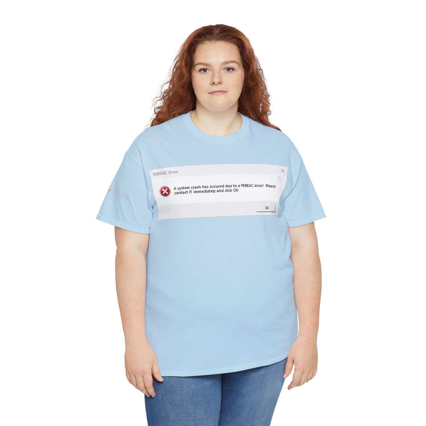 Men's or Women's PEBKAC Error T-Shirt-1 (Tech Lovers)