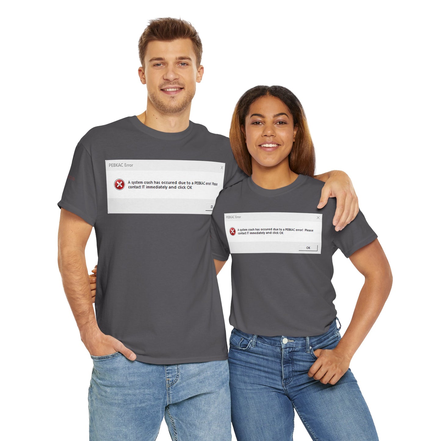 Men's or Women's PEBKAC Error T-Shirt-1 (Tech Lovers)