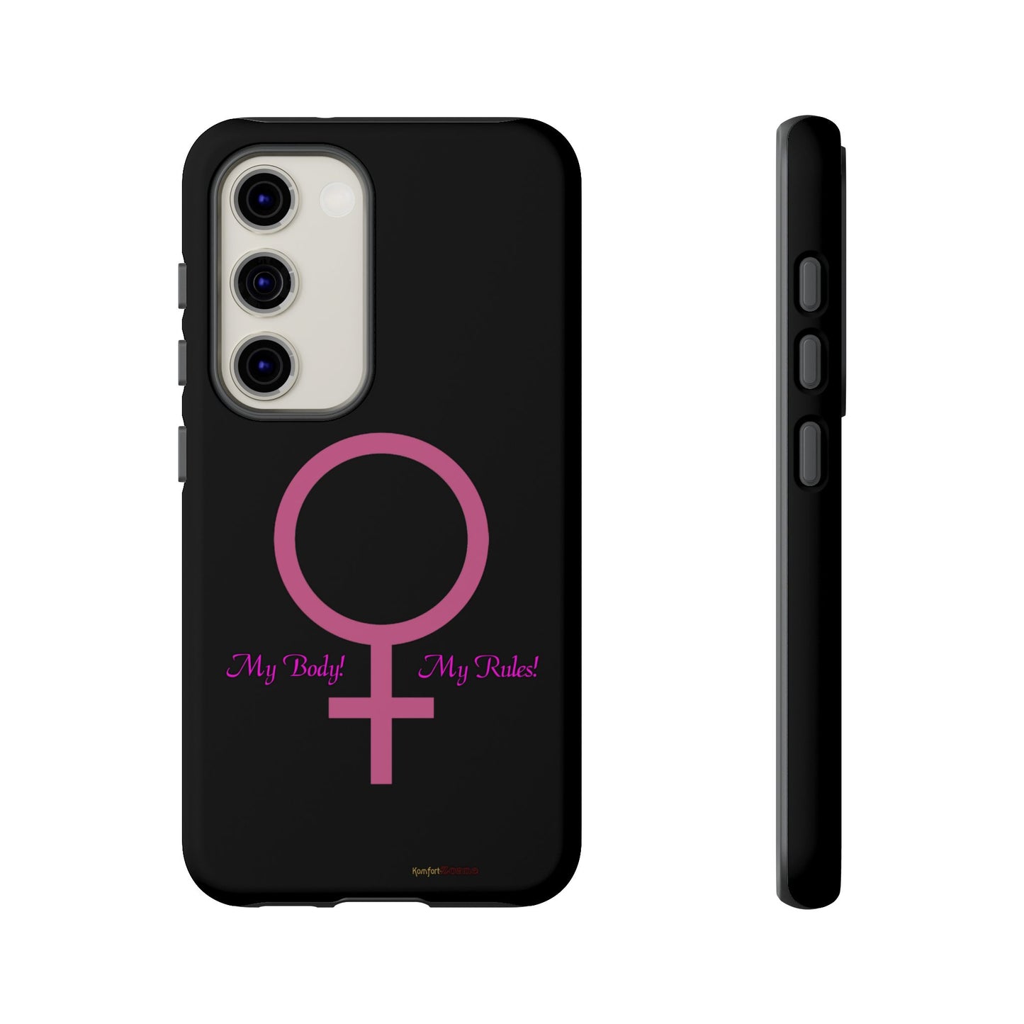 My Body My Rules Phone Cases (Samsung Galaxy Phones)