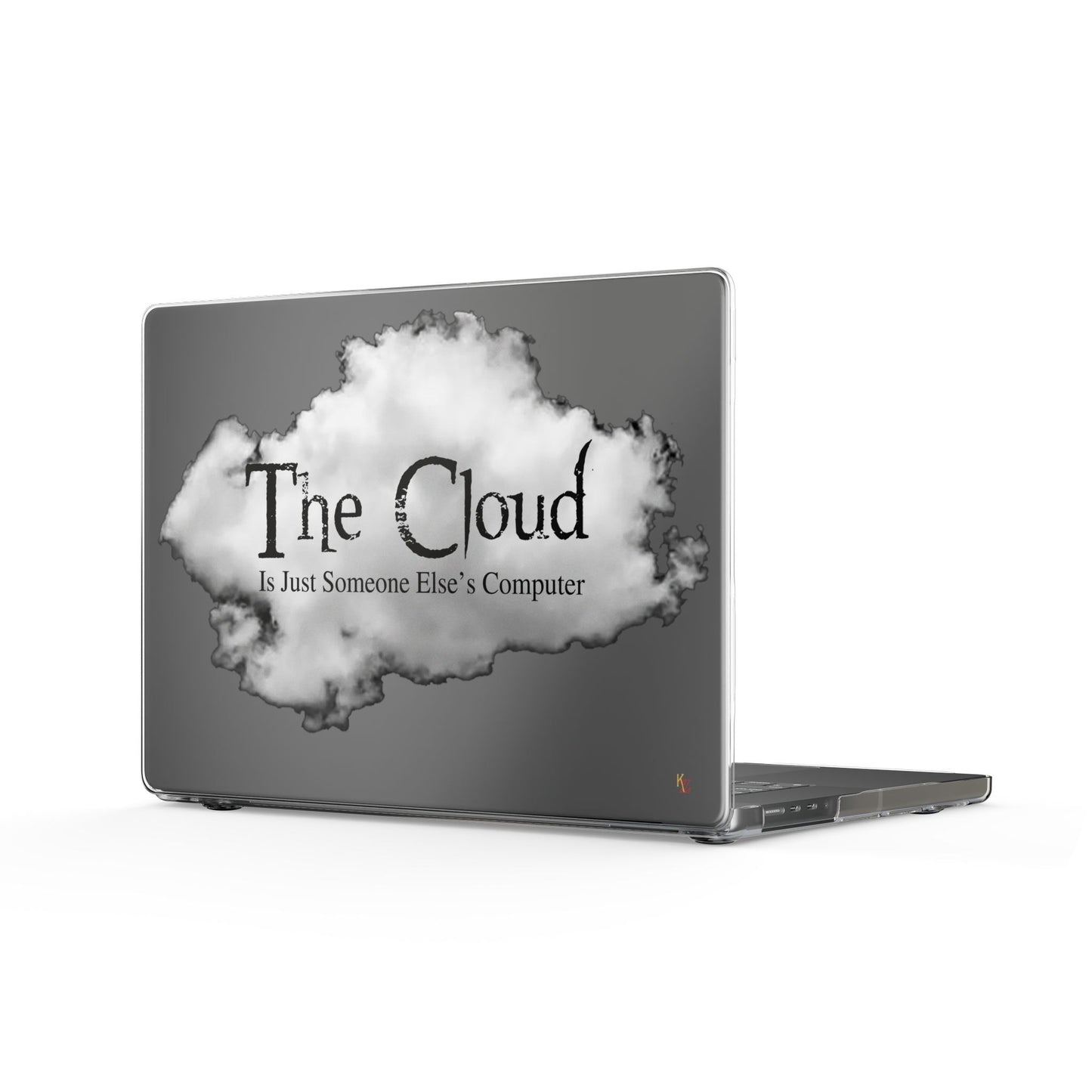 Clear MacBook Case — "The Cloud Is Just Someone Else's Computer" Design