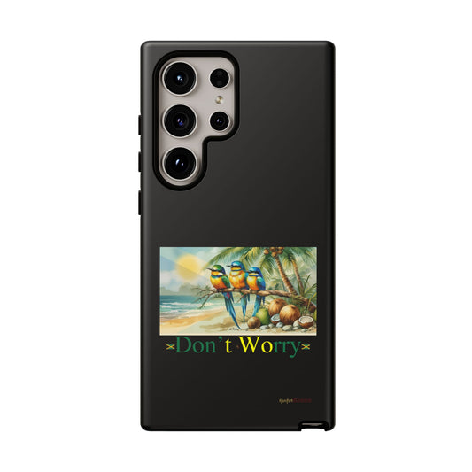 Jamaican Tough Phone Cases - Don't Worry