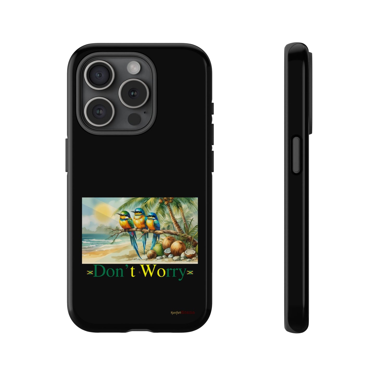 Jamaican Tough Phone Cases - Don't Worry