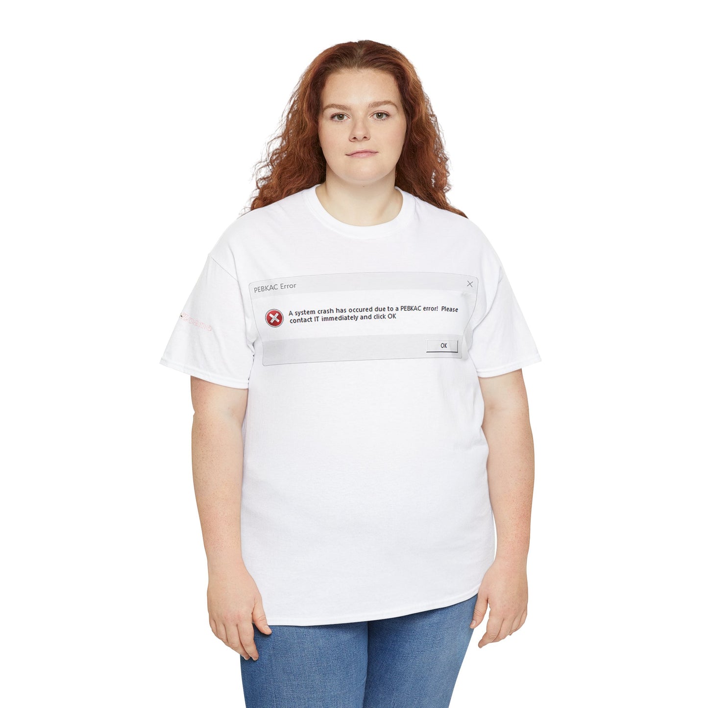 Men's or Women's PEBKAC Error T-Shirt-1 (Tech Lovers)