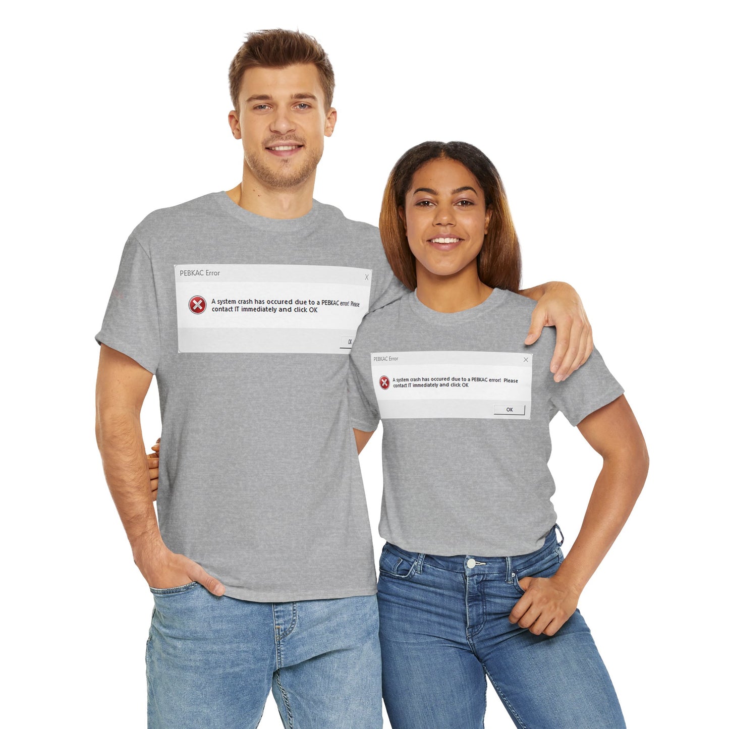 Men's or Women's PEBKAC Error T-Shirt-1 (Tech Lovers)