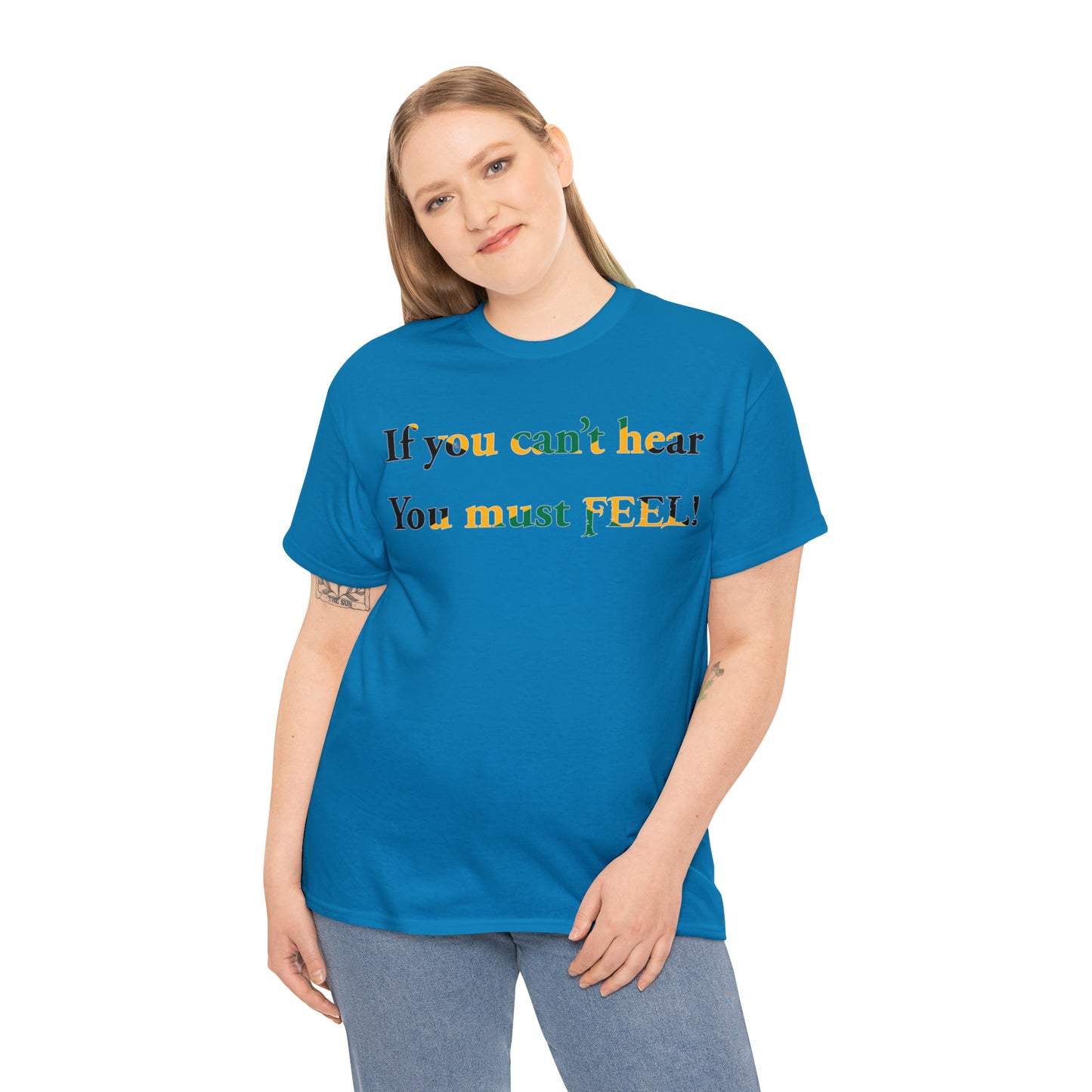 If you can't hear T-Shirt