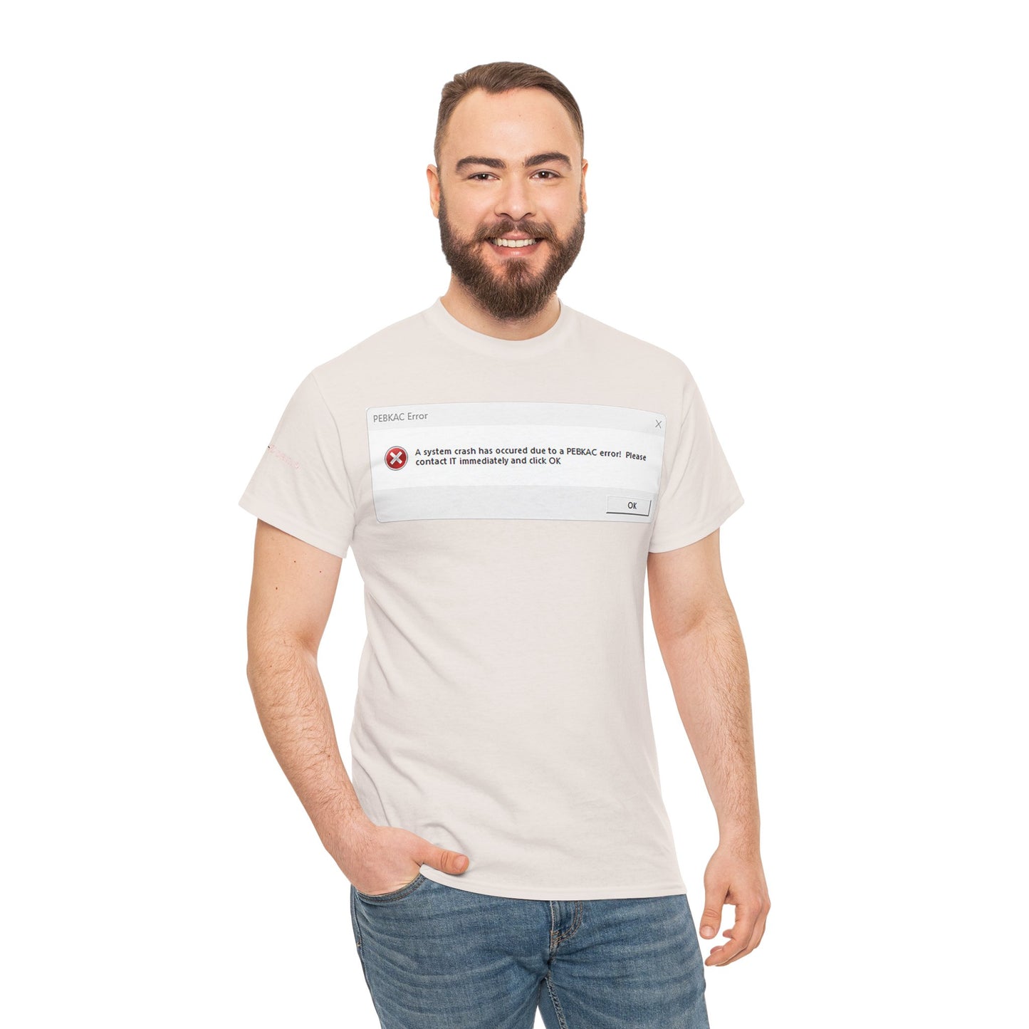 Men's or Women's PEBKAC Error T-Shirt-1 (Tech Lovers)