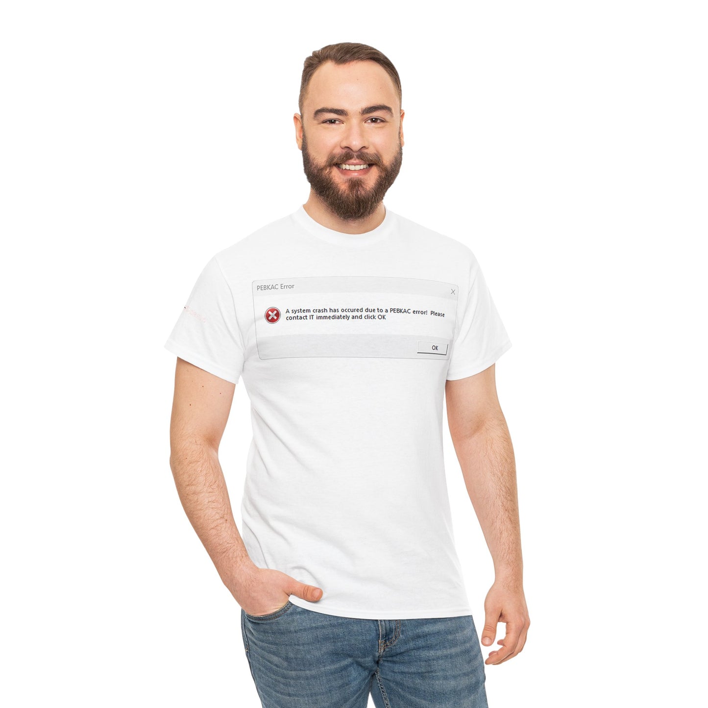 Men's or Women's PEBKAC Error T-Shirt-1 (Tech Lovers)