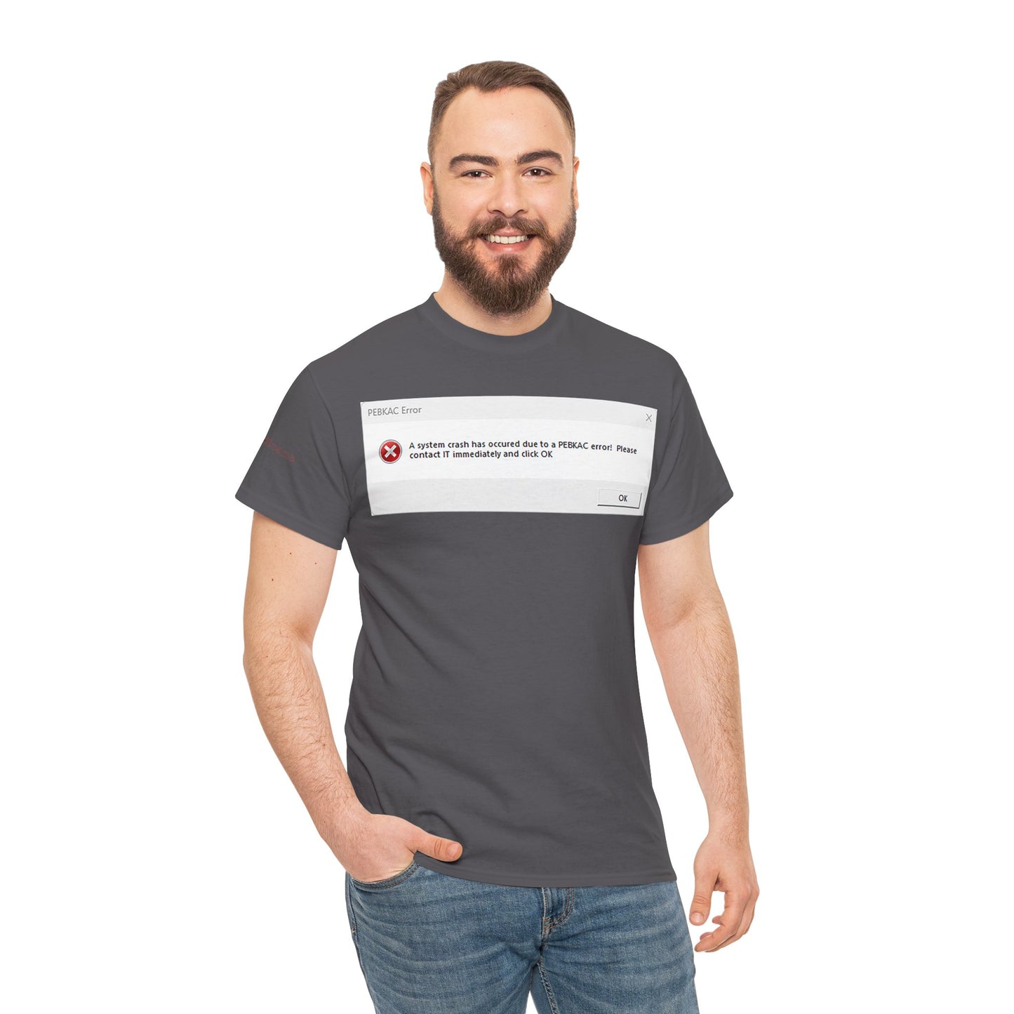 Men's or Women's PEBKAC Error T-Shirt-1 (Tech Lovers)