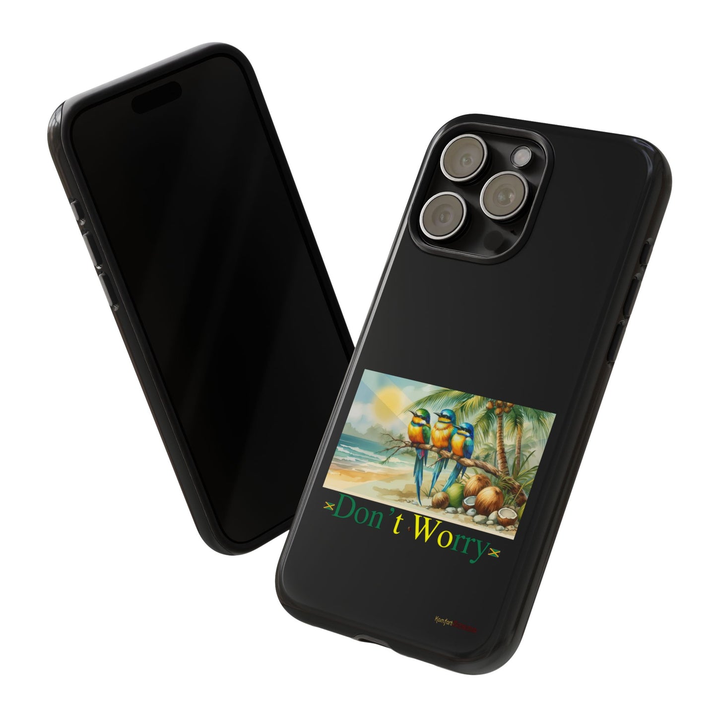 Jamaican Tough Phone Cases - Don't Worry