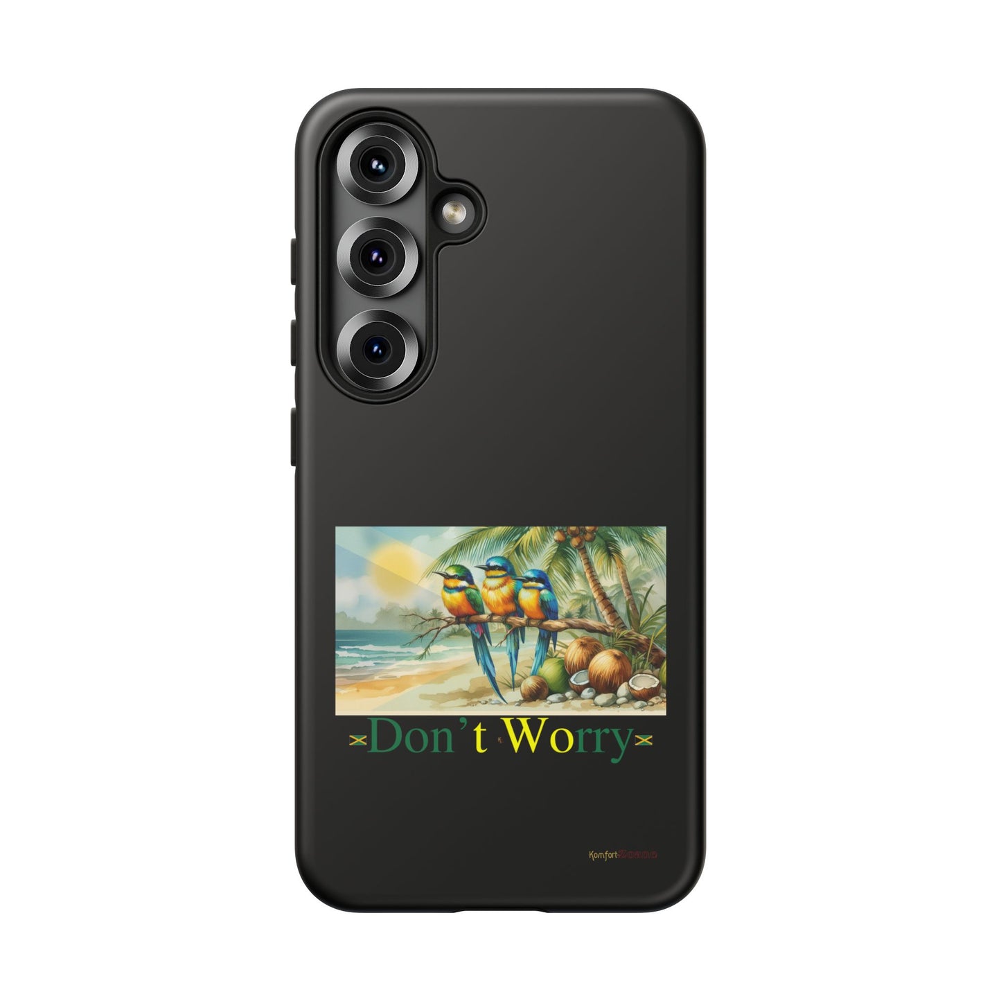 Jamaican Tough Phone Cases - Don't Worry