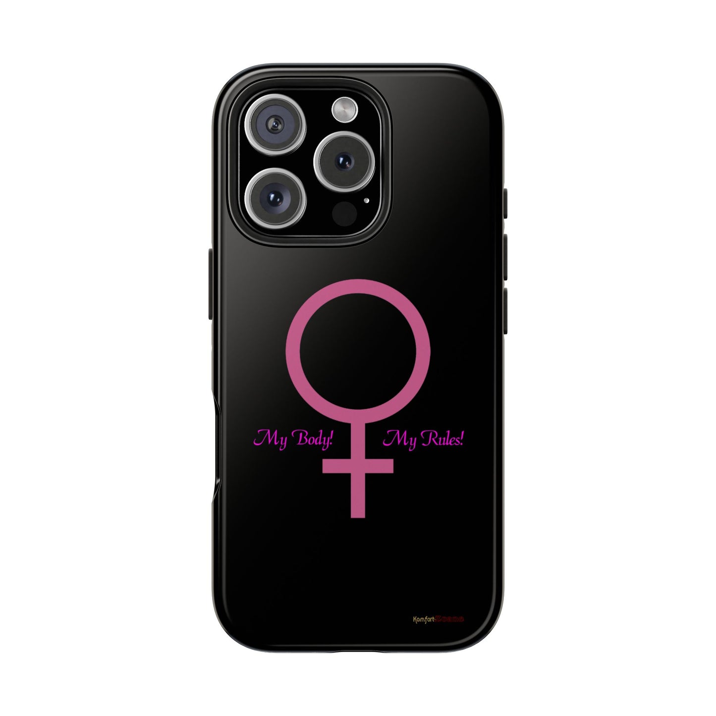 My Body My Rules Phone Cases (iPhone 12 - 16)