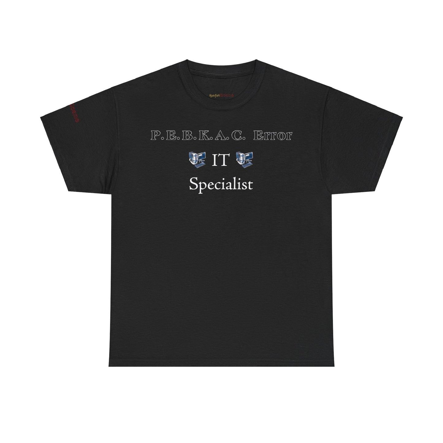 Men's or Women's PEBKAC Error T-Shirt-2 (Tech Lovers Dark)