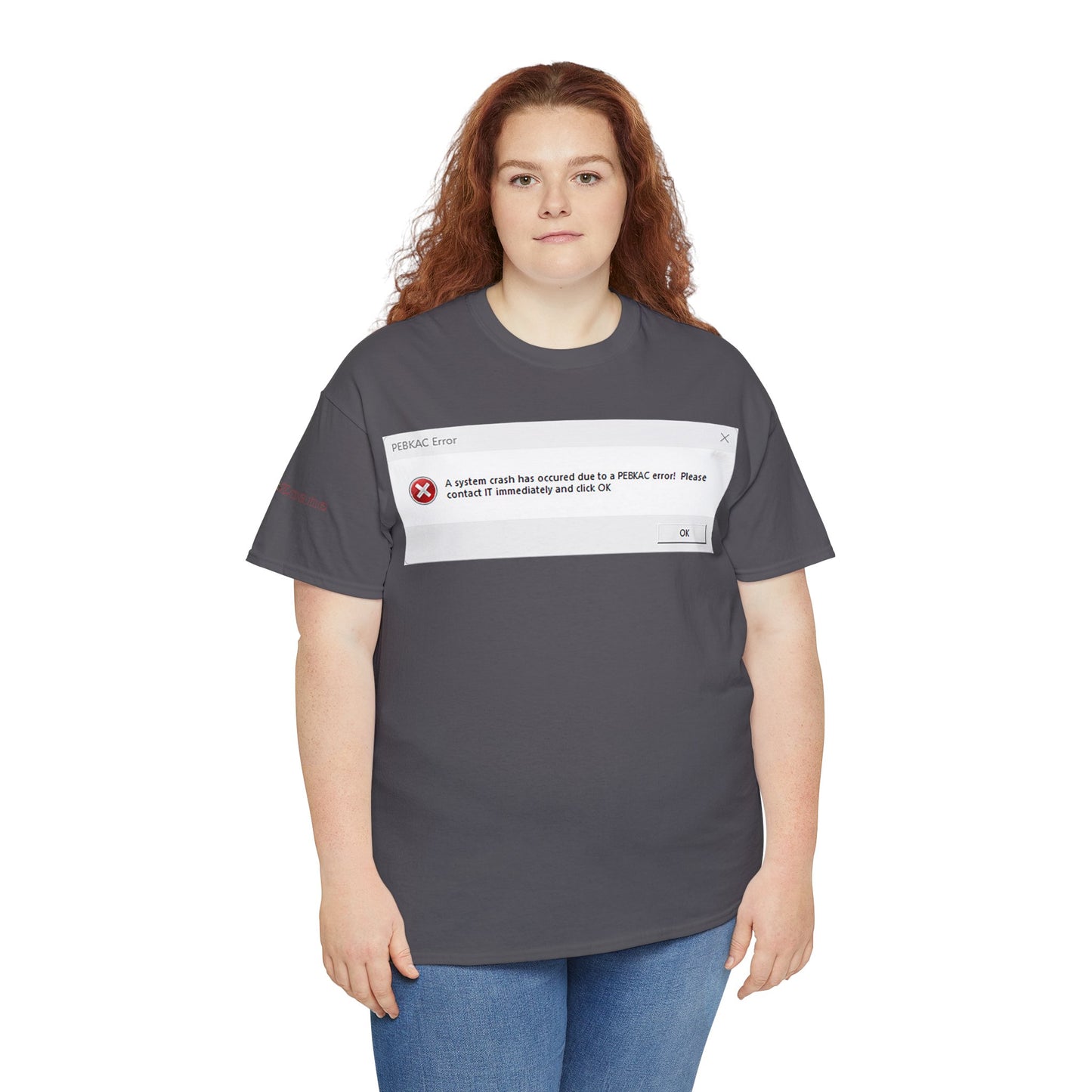 Men's or Women's PEBKAC Error T-Shirt-1 (Tech Lovers)