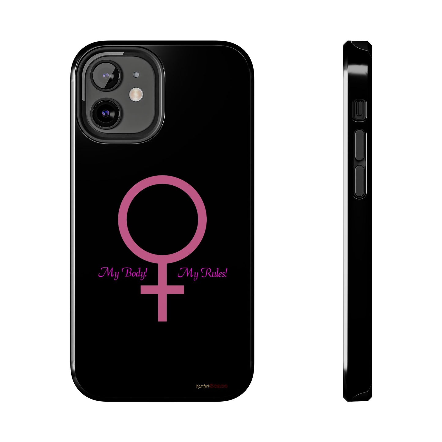 My Body My Rules Phone Cases (iPhone 12 - 16)