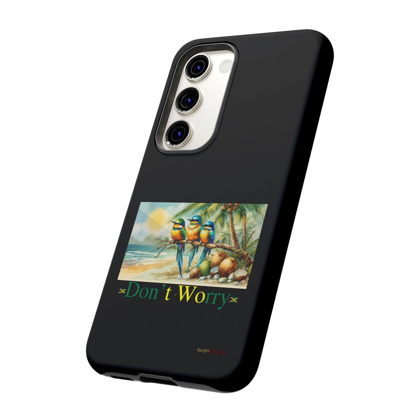 Jamaican Tough Phone Cases - Don't Worry