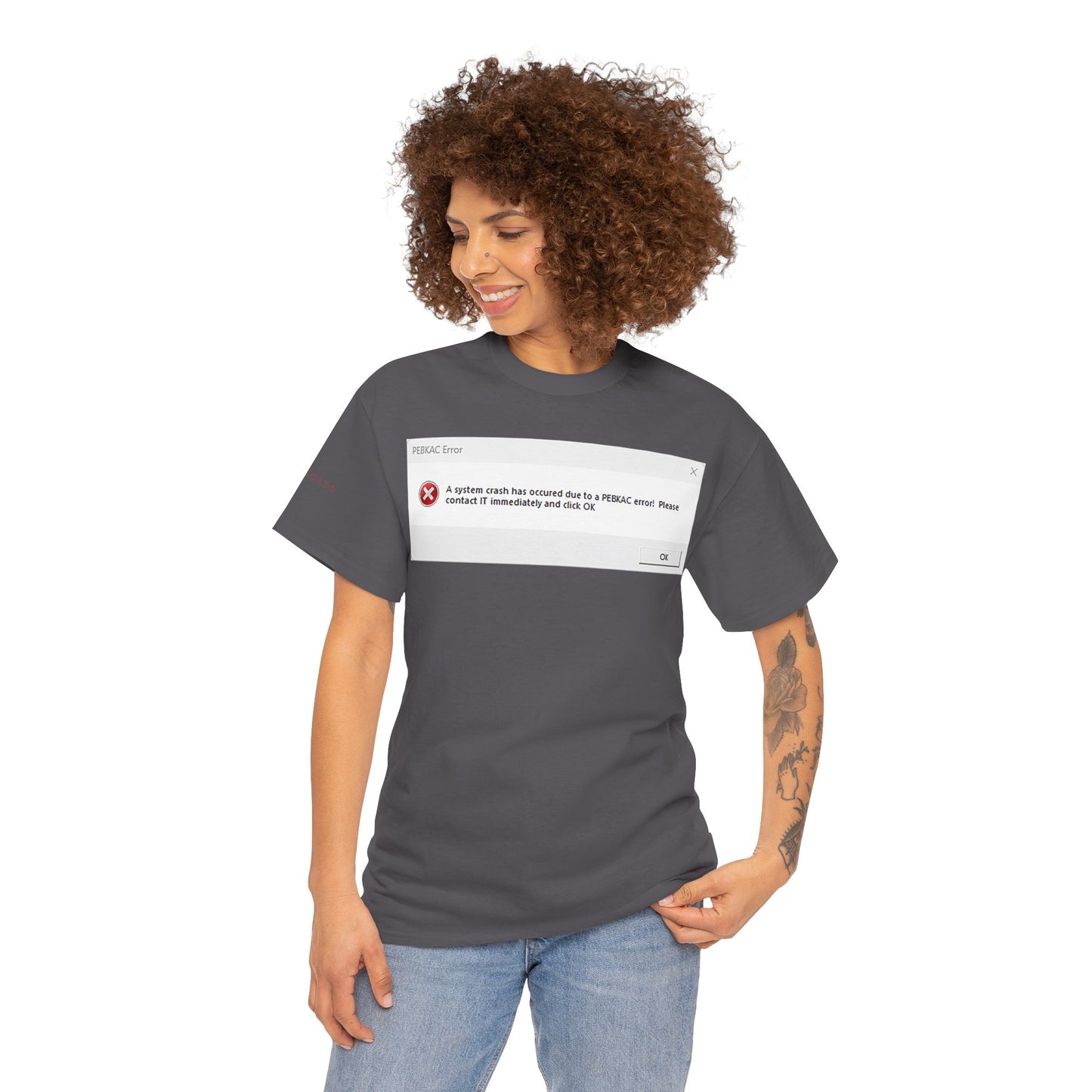 Men's or Women's PEBKAC Error T-Shirt-1 (Tech Lovers)