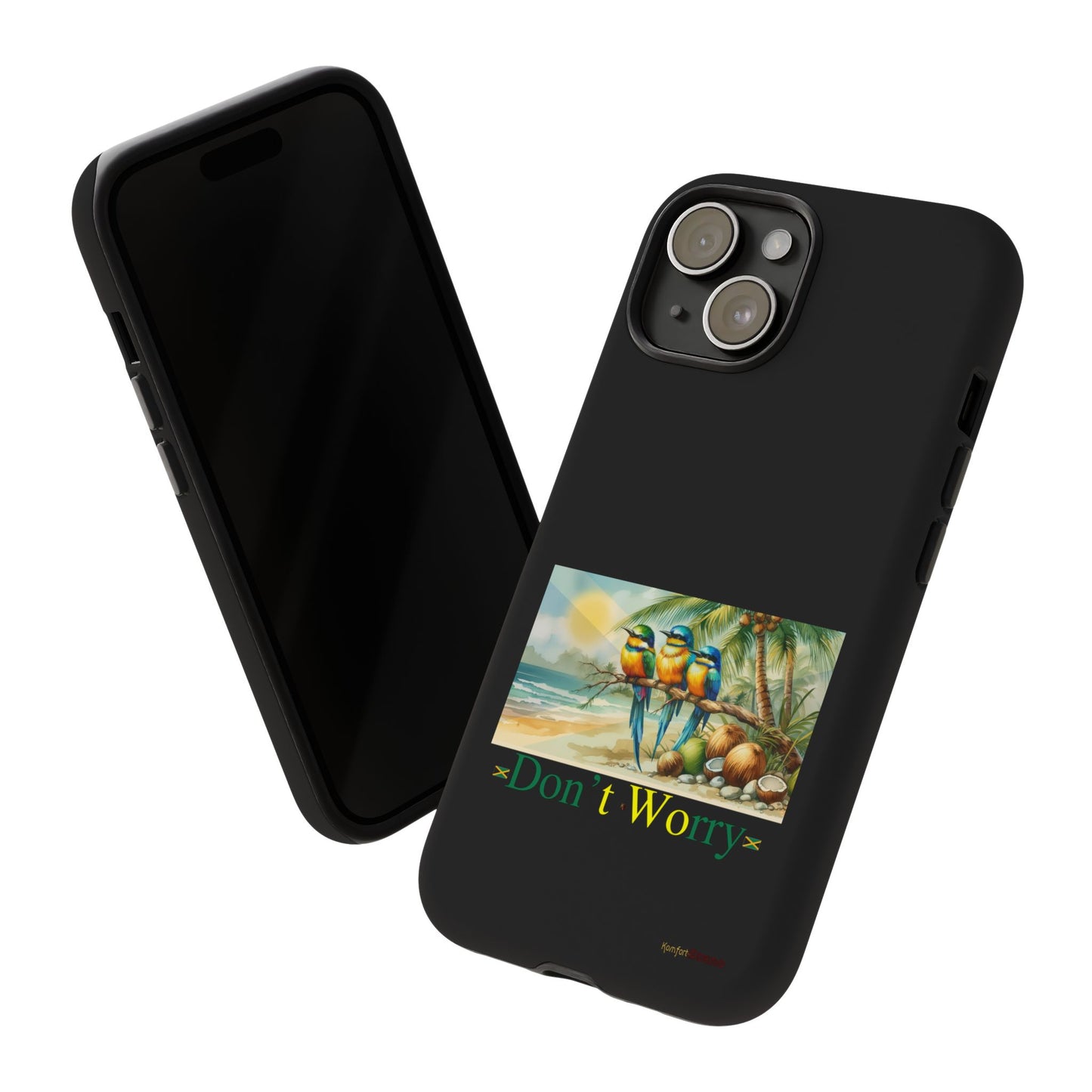 Jamaican Tough Phone Cases - Don't Worry