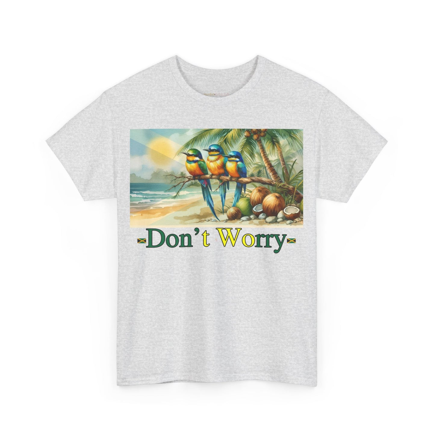 Don't Worry Jamaican T-Shirt