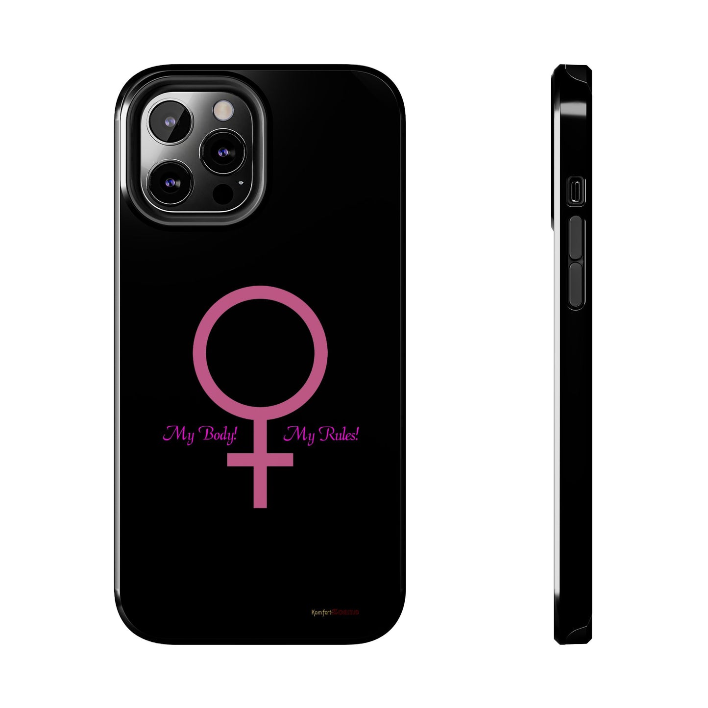 My Body My Rules Phone Cases (iPhone 12 - 16)