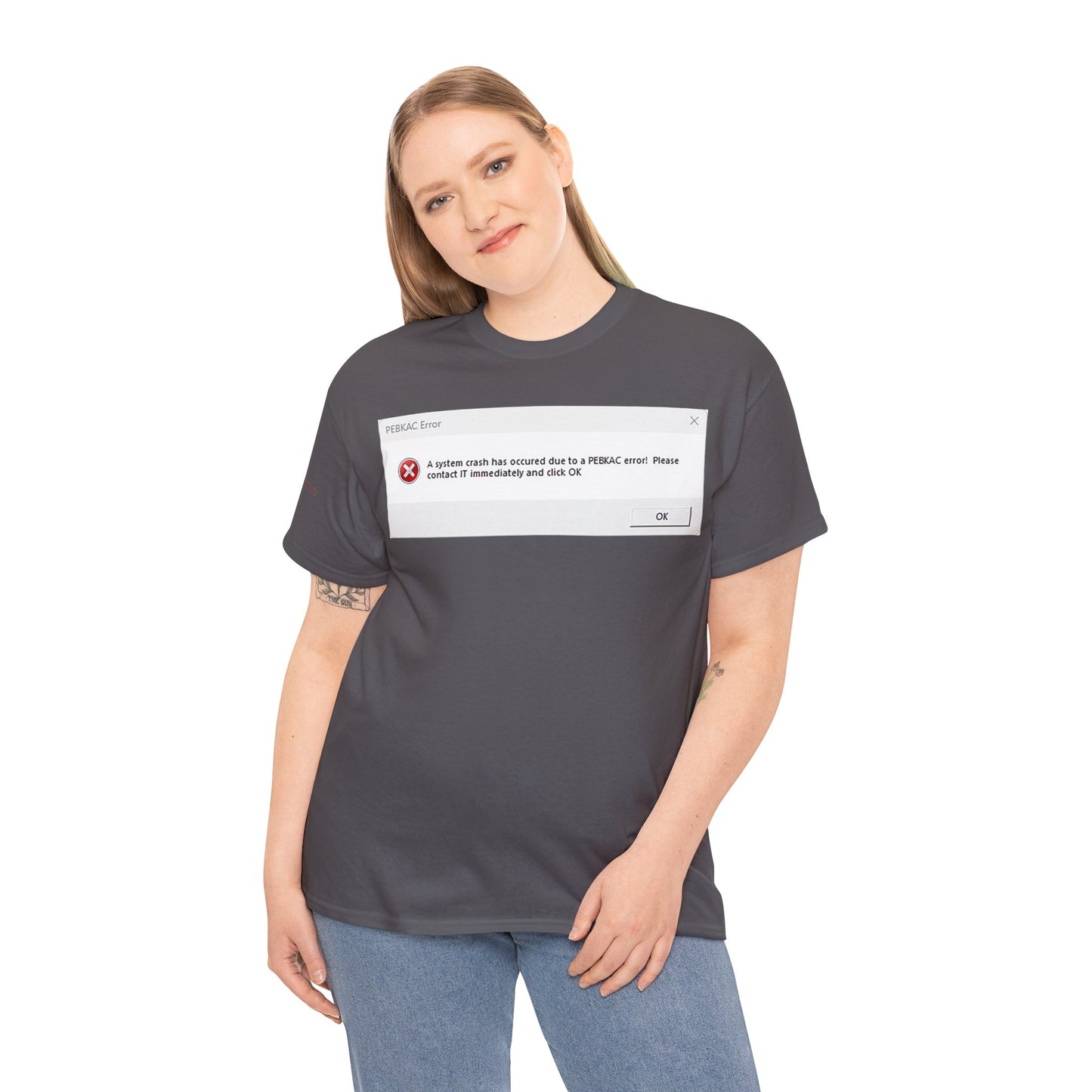 Men's or Women's PEBKAC Error T-Shirt-1 (Tech Lovers)