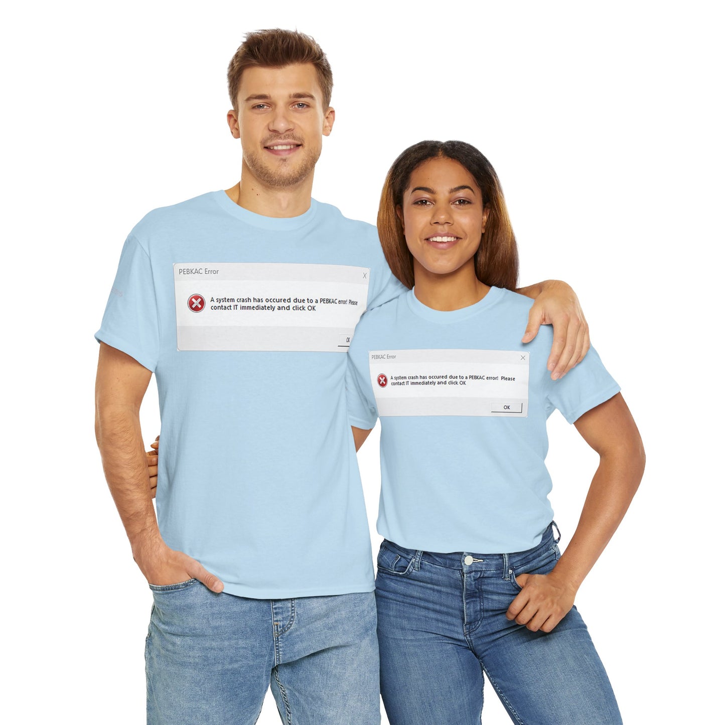 Men's or Women's PEBKAC Error T-Shirt-1 (Tech Lovers)