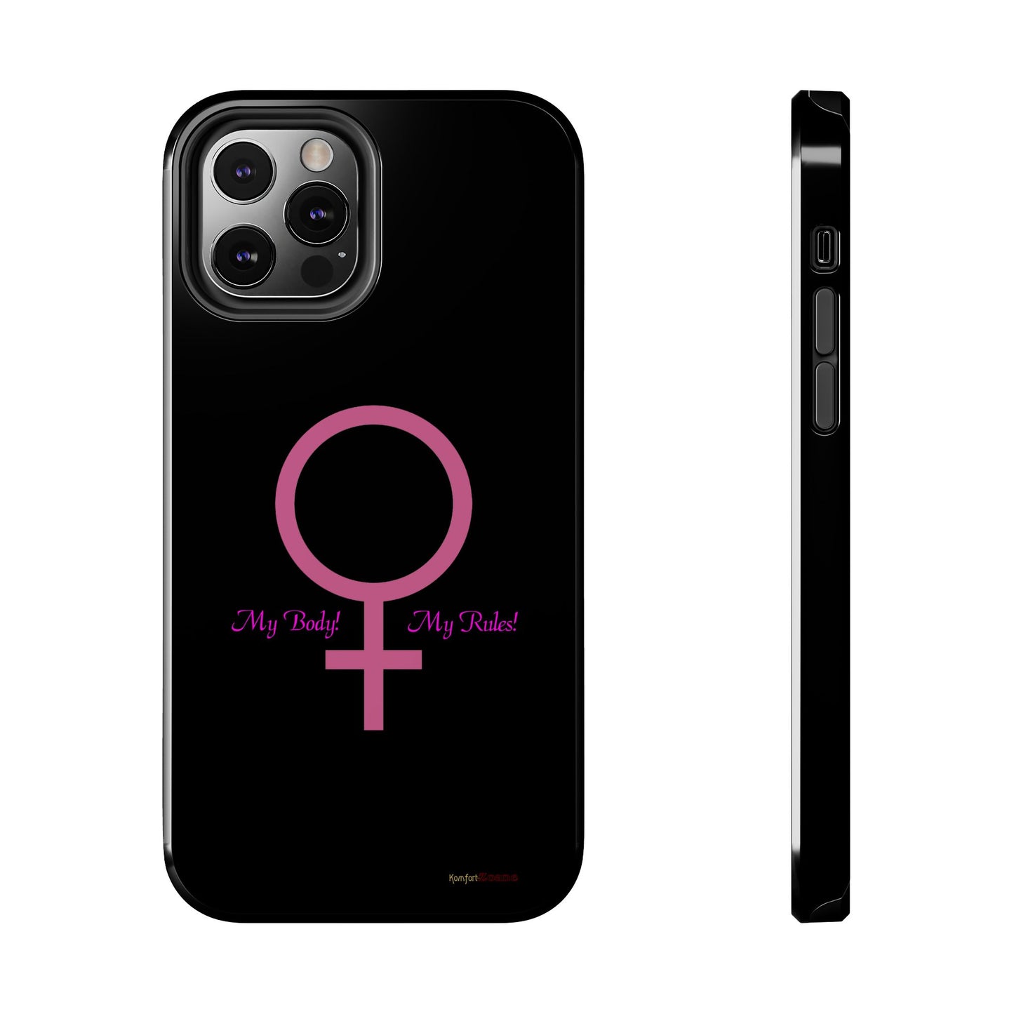 My Body My Rules Phone Cases (iPhone 12 - 16)