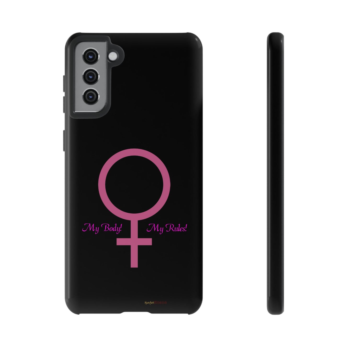 My Body My Rules Phone Cases (Samsung Galaxy Phones)