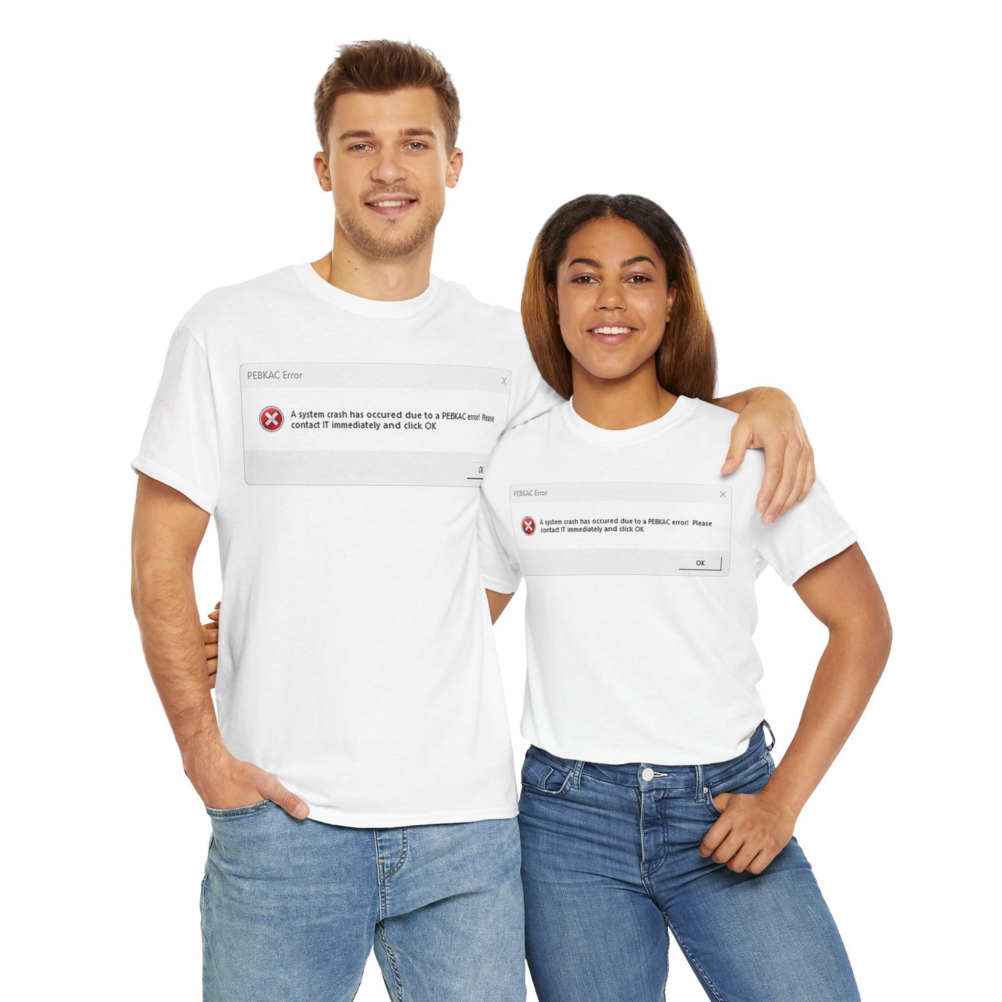 Men's or Women's PEBKAC Error T-Shirt-1 (Tech Lovers)