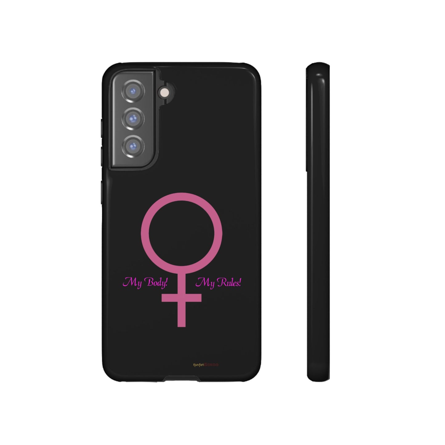 My Body My Rules Phone Cases (Samsung Galaxy Phones)