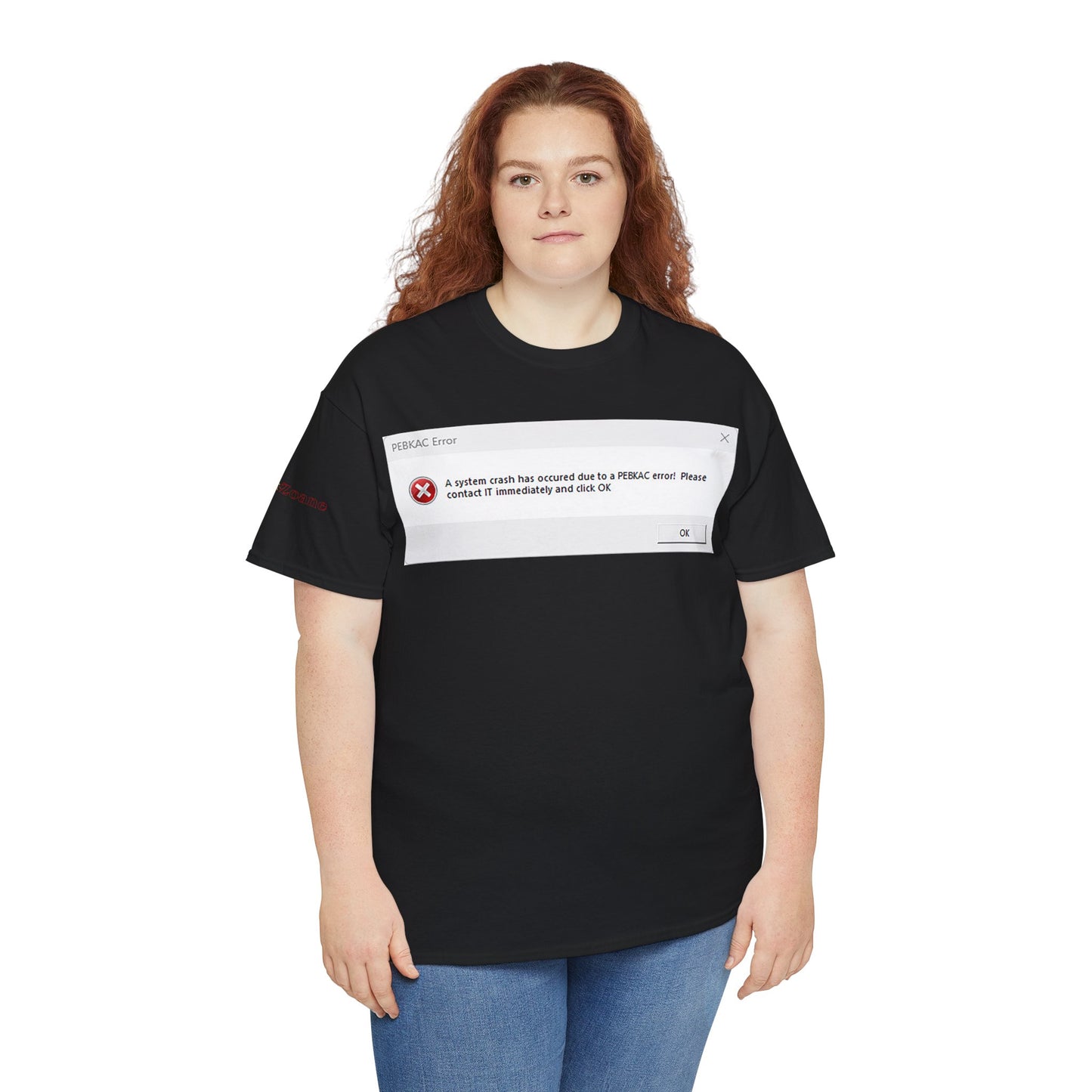 Men's or Women's PEBKAC Error T-Shirt-1 (Tech Lovers)